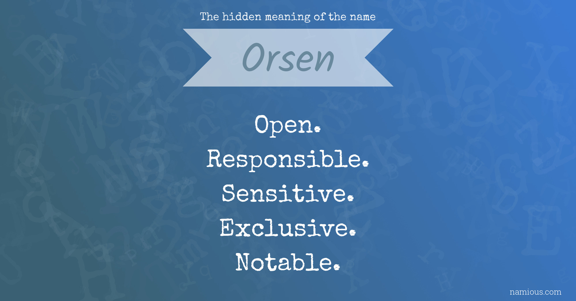 The hidden meaning of the name Orsen