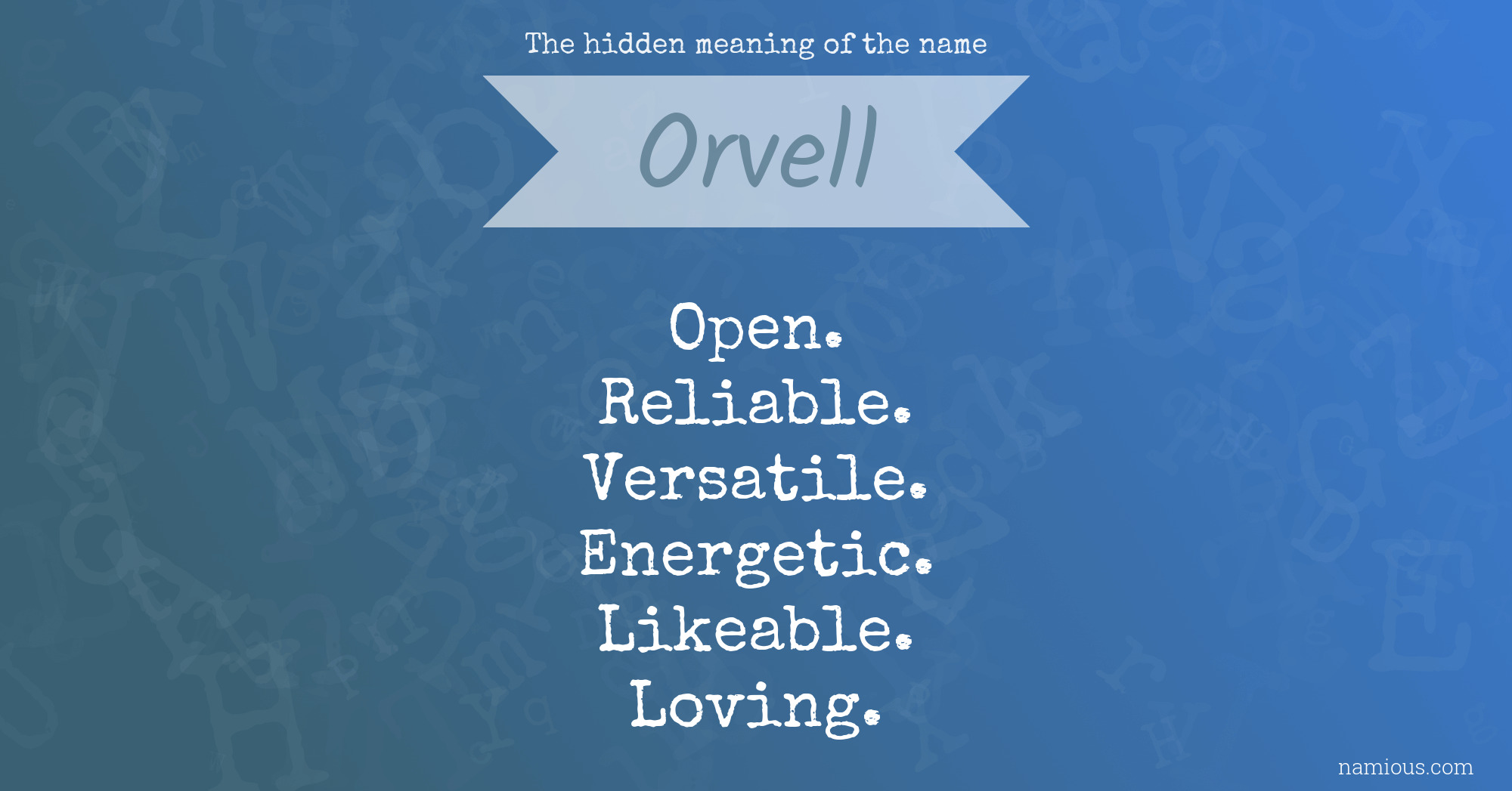 The hidden meaning of the name Orvell