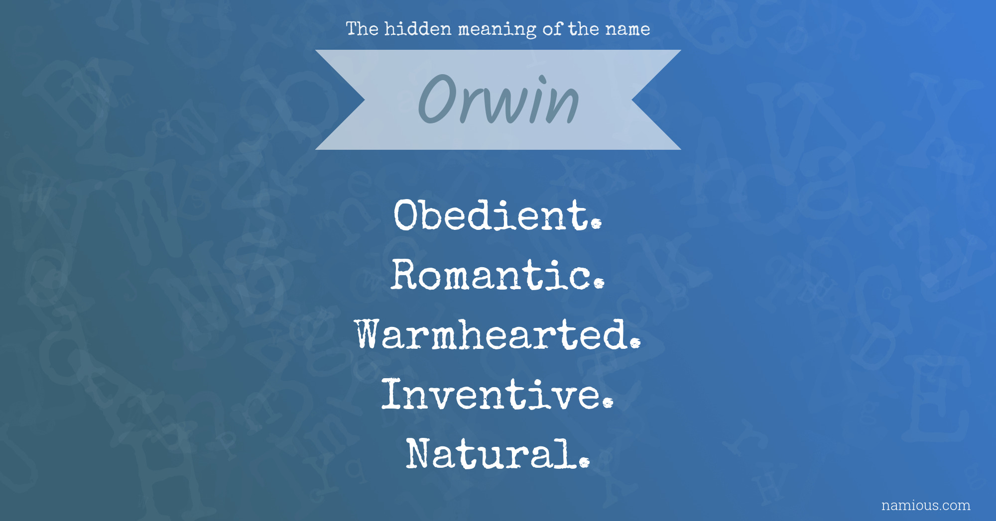 The hidden meaning of the name Orwin