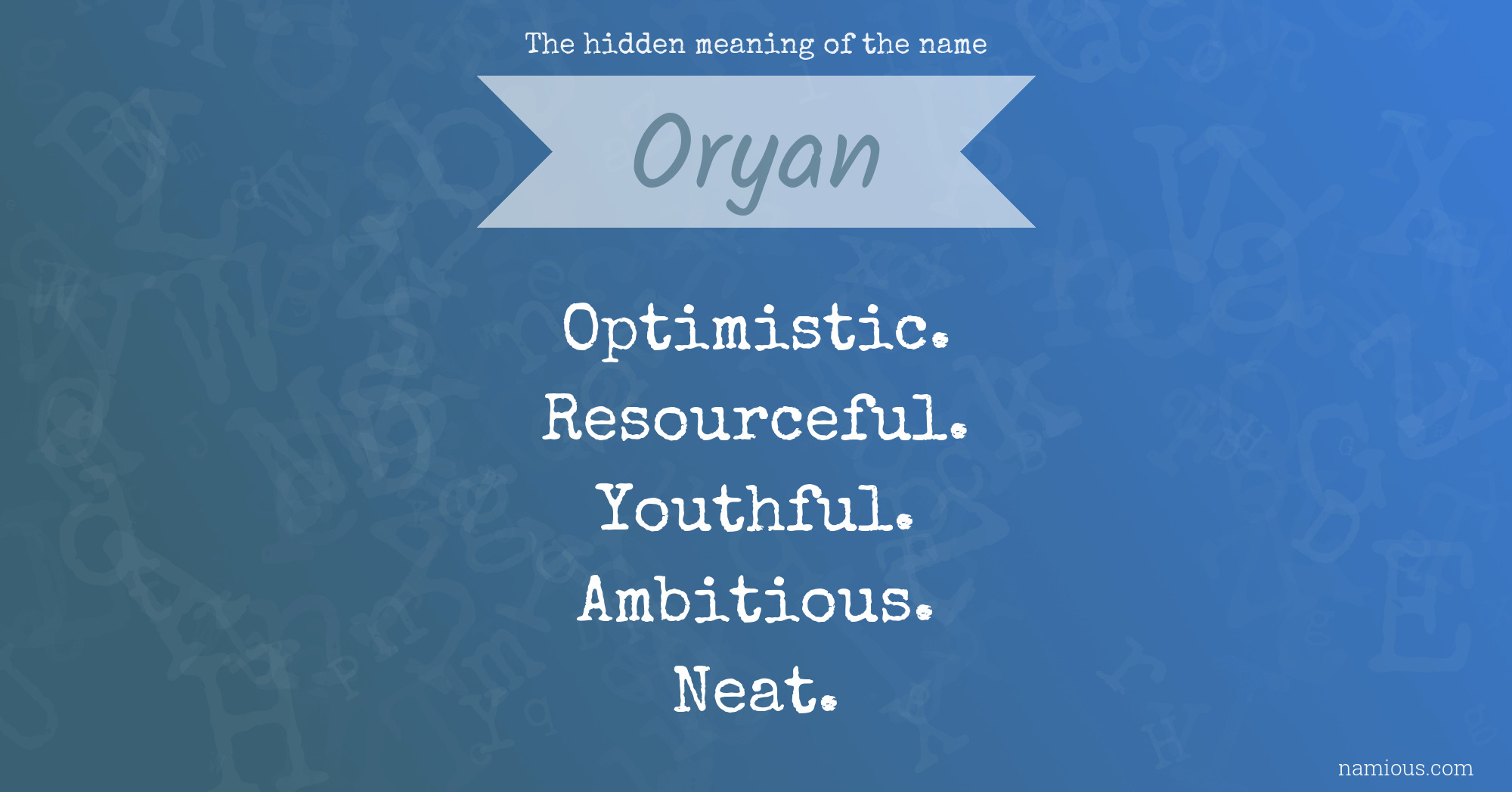 The hidden meaning of the name Oryan