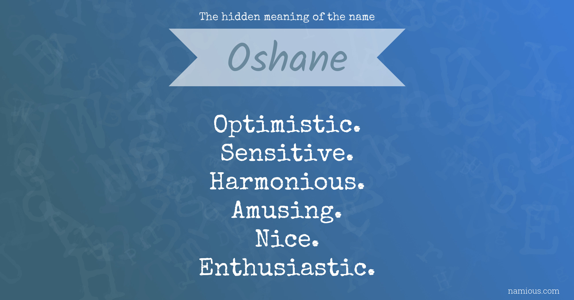 The hidden meaning of the name Oshane