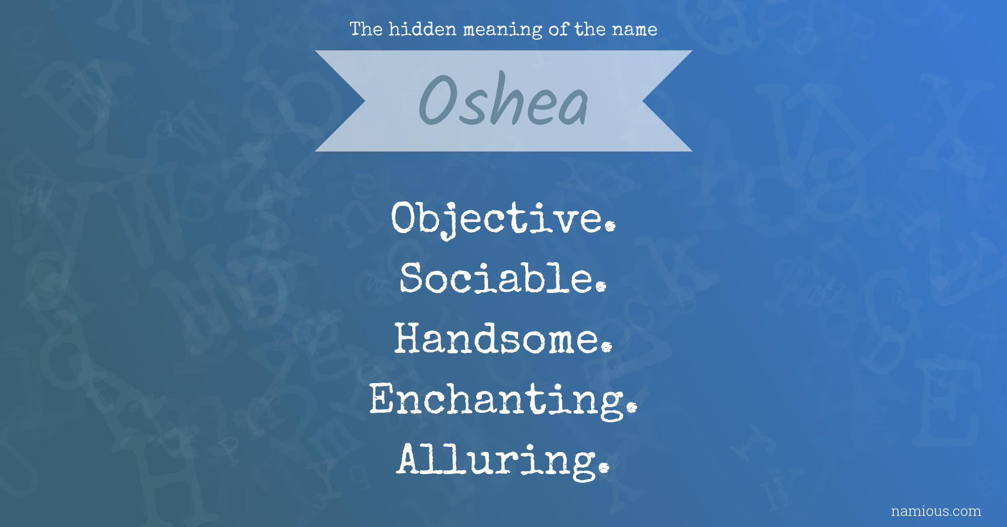 The hidden meaning of the name Oshea