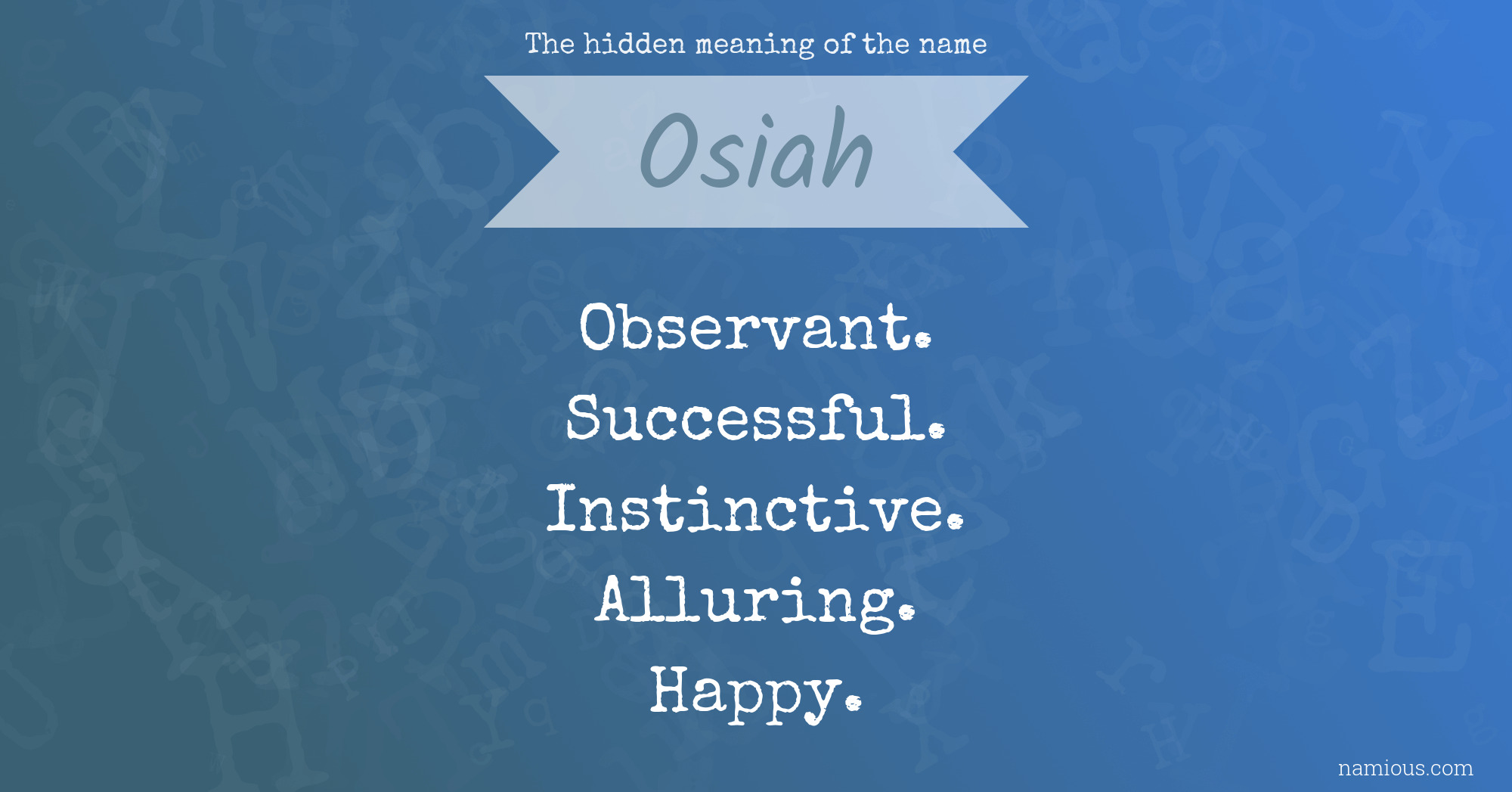 The hidden meaning of the name Osiah