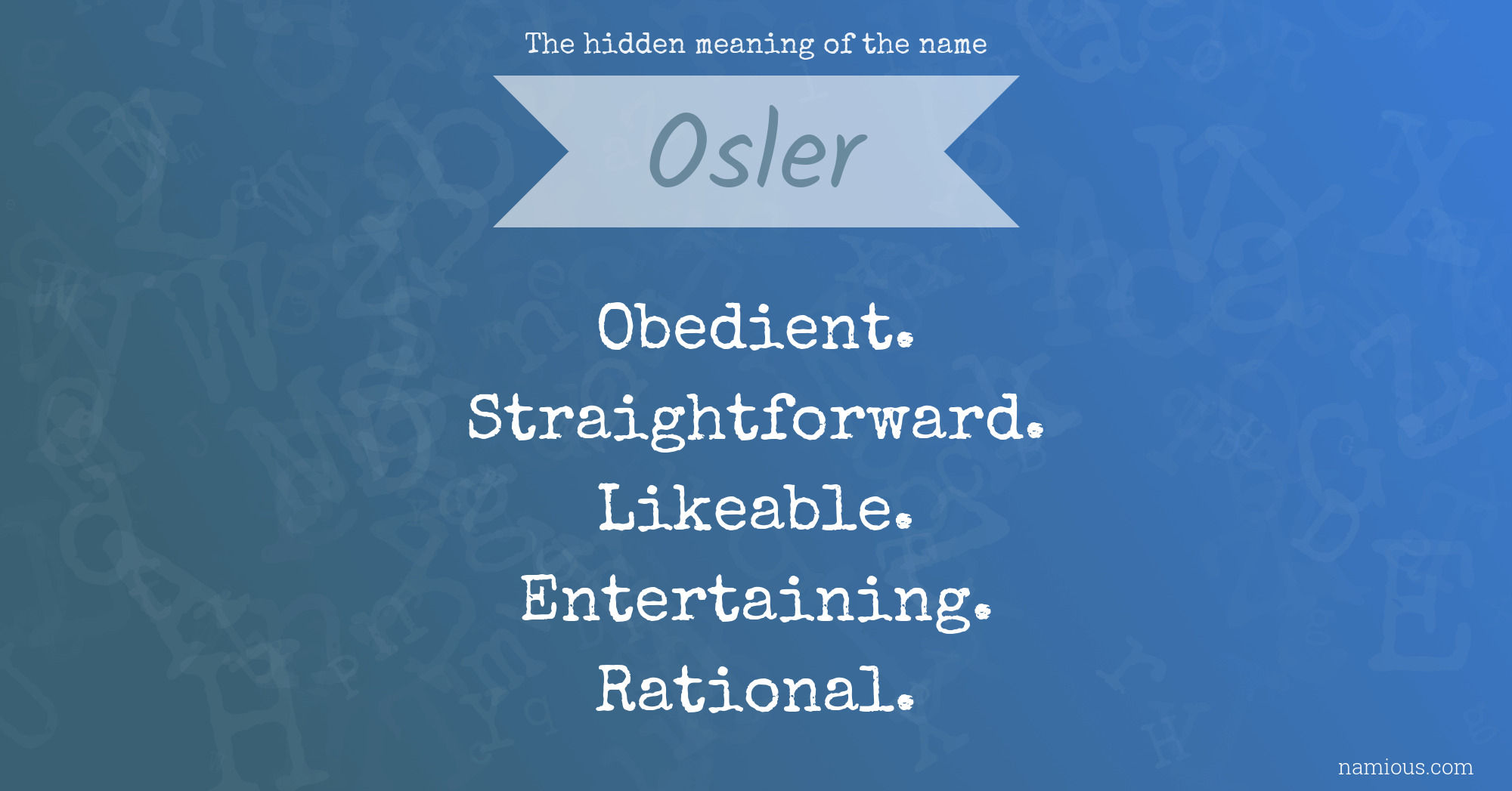 The hidden meaning of the name Osler