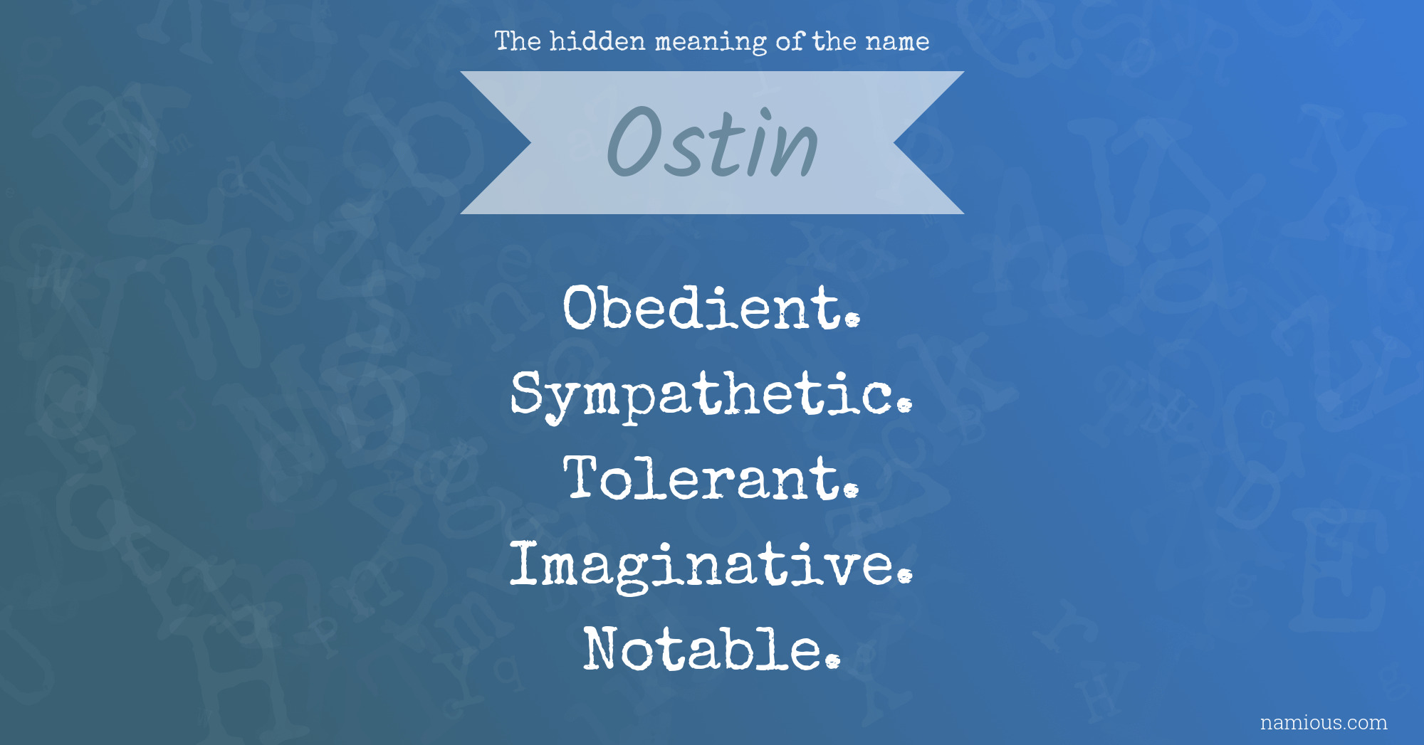 The hidden meaning of the name Ostin