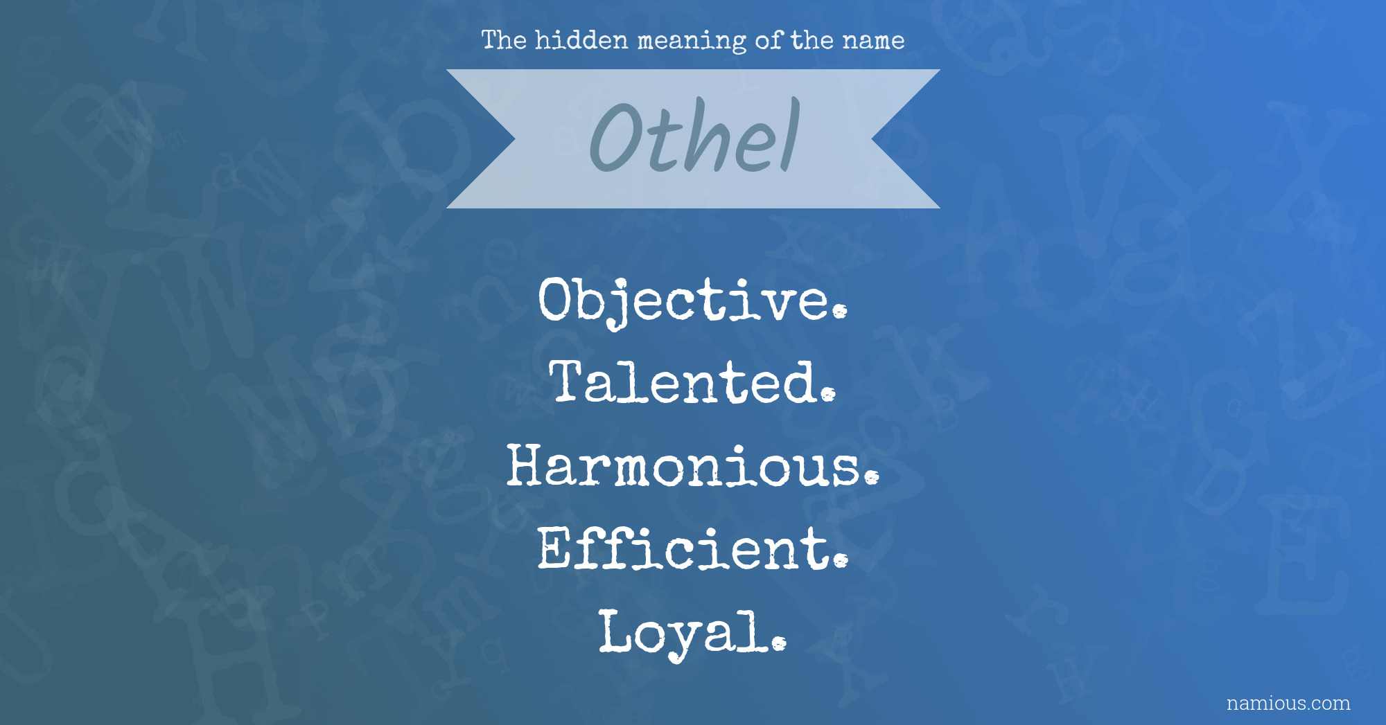 The hidden meaning of the name Othel