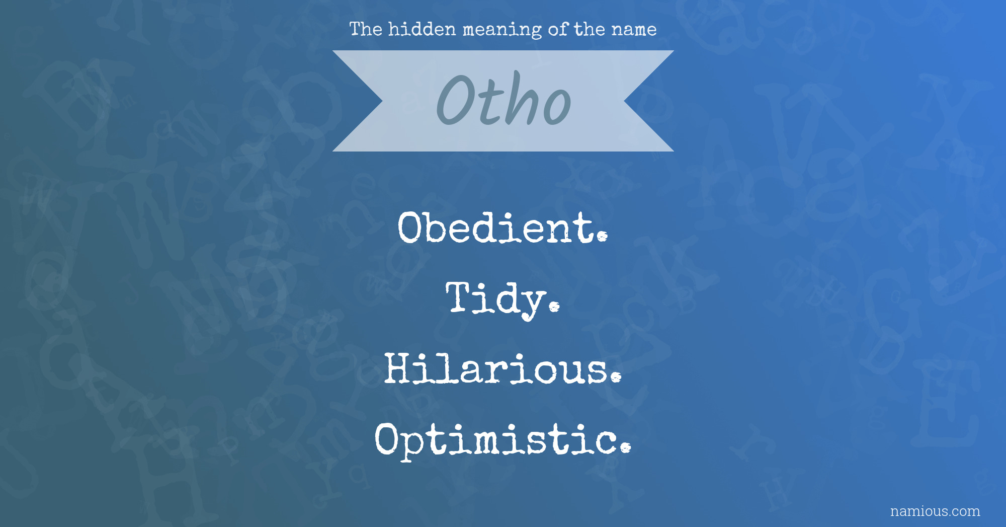 The hidden meaning of the name Otho