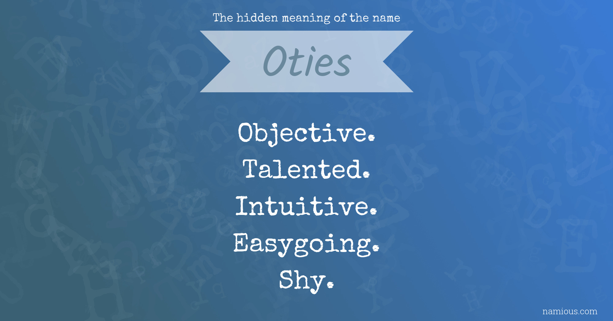 The hidden meaning of the name Oties