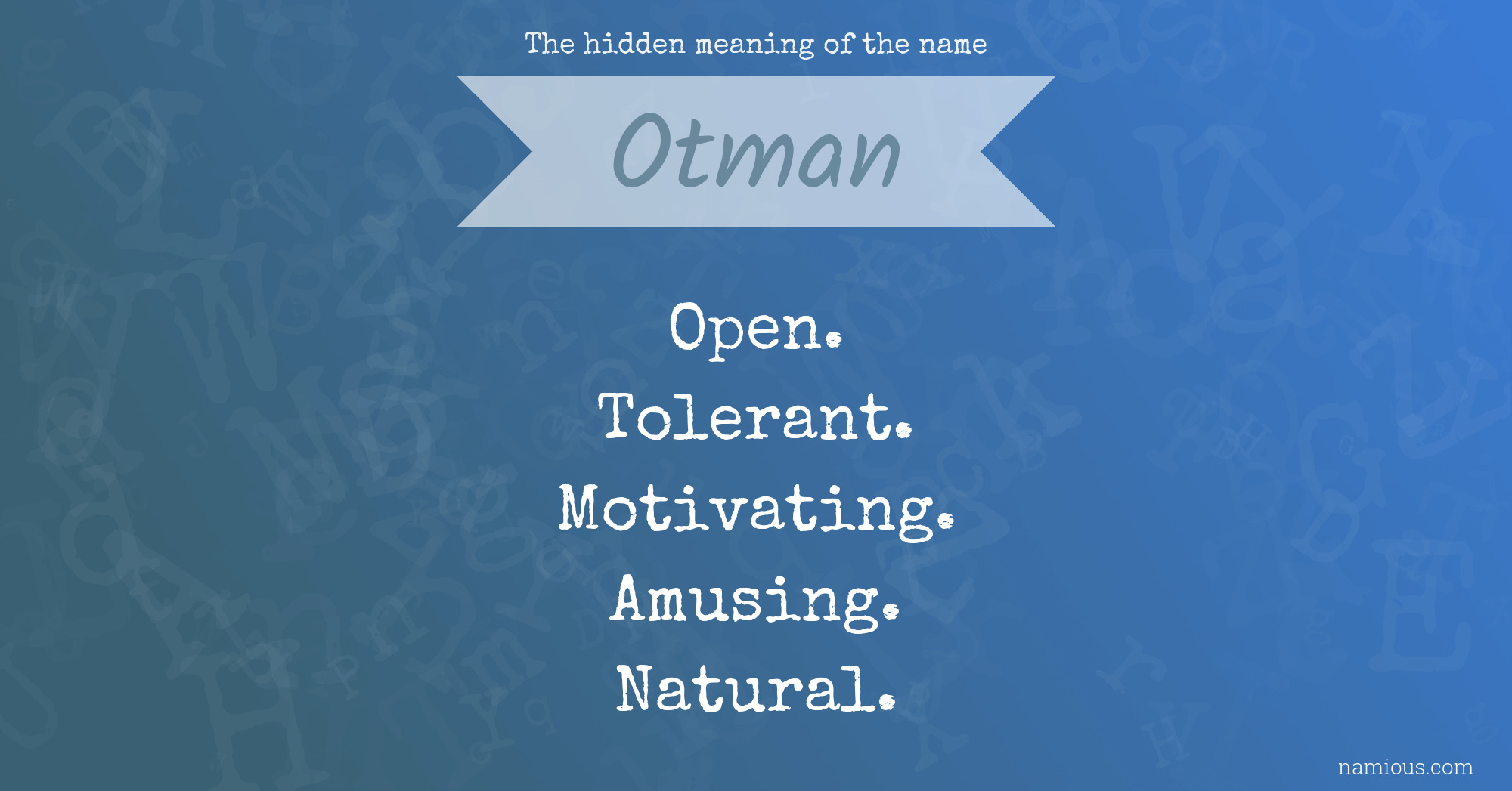 The hidden meaning of the name Otman