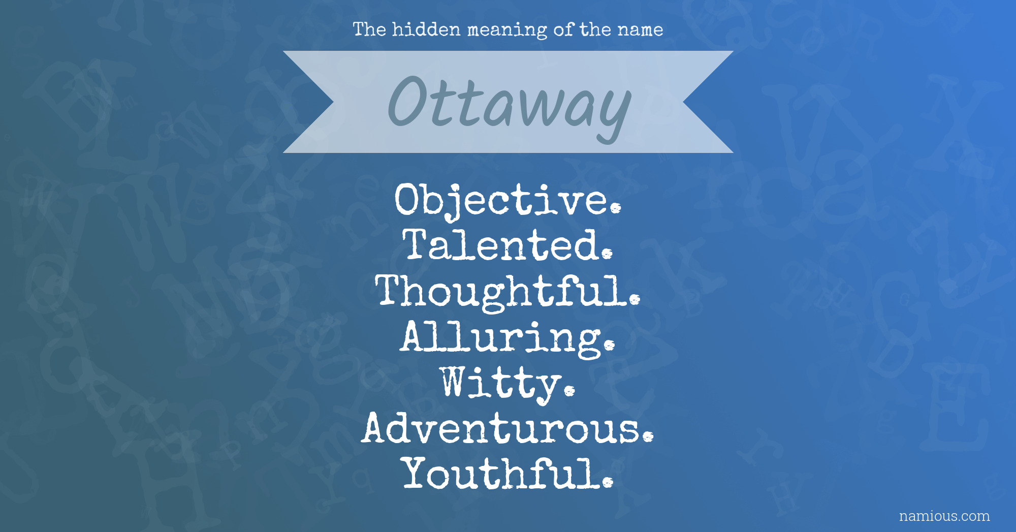 The hidden meaning of the name Ottaway