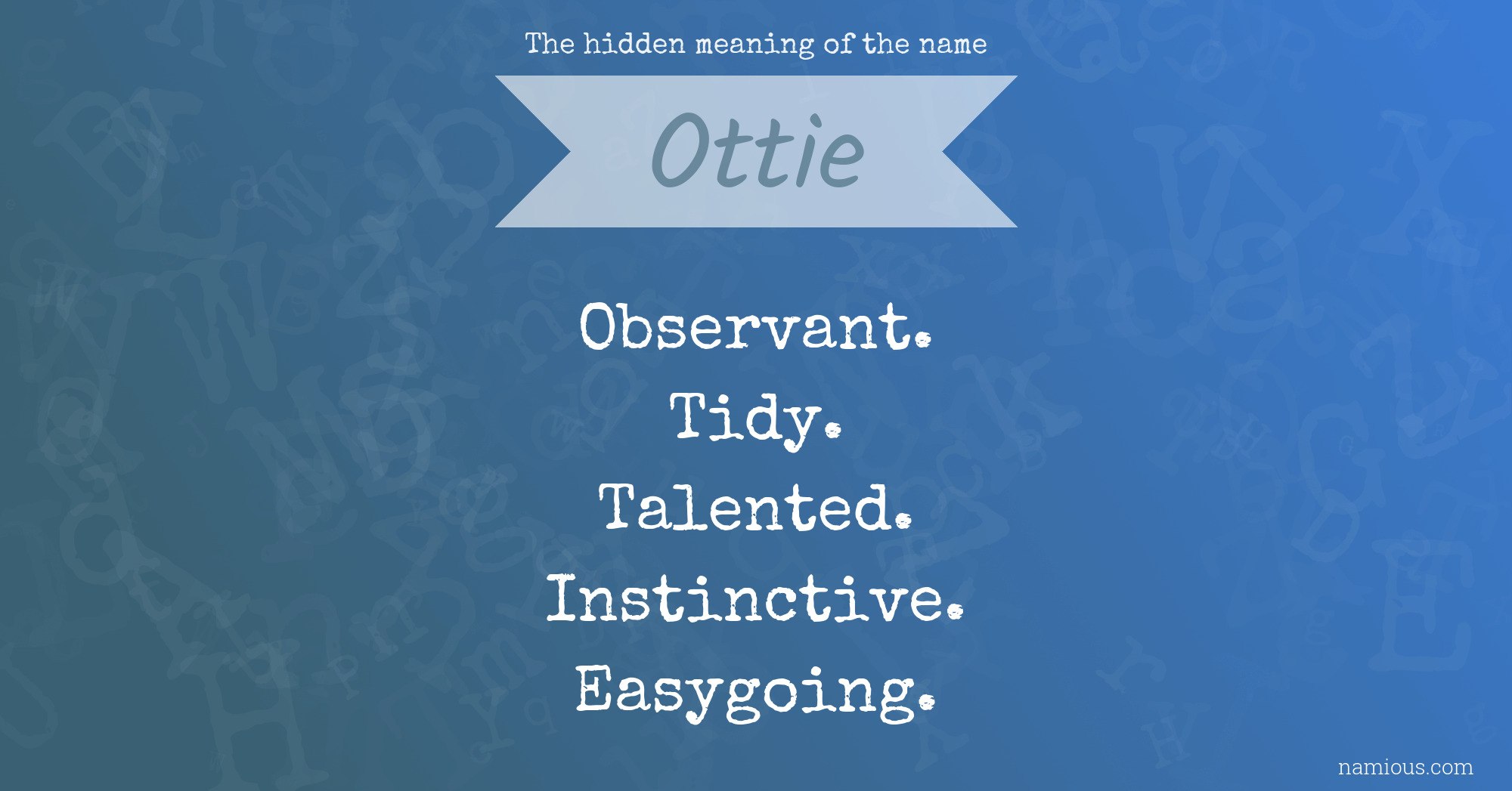 The hidden meaning of the name Ottie