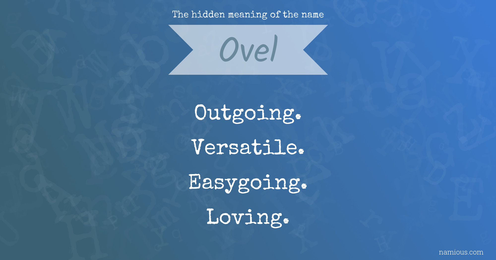 The hidden meaning of the name Ovel