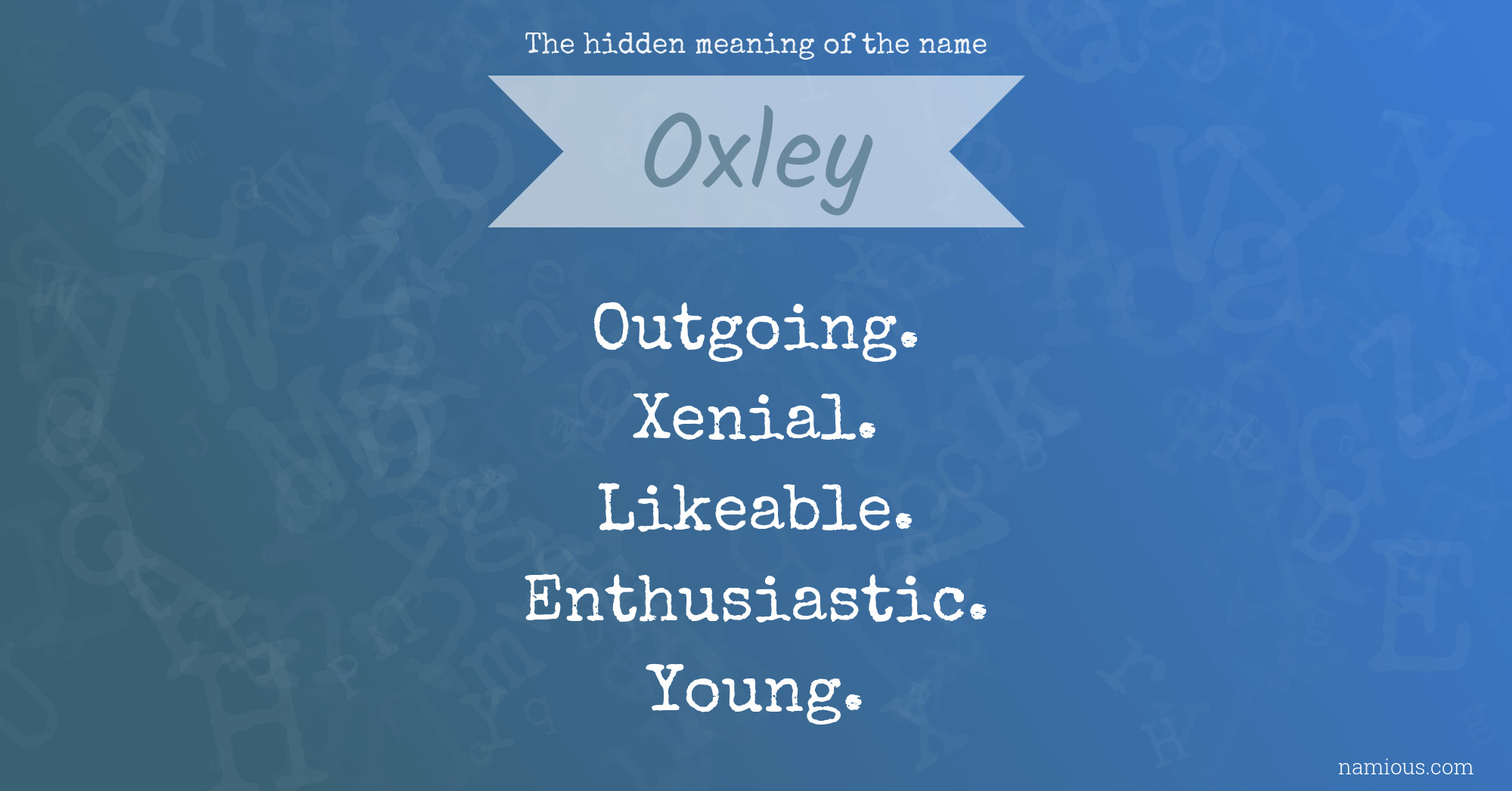 The hidden meaning of the name Oxley