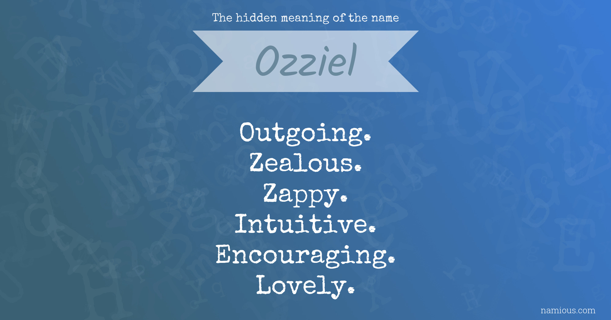 The hidden meaning of the name Ozziel