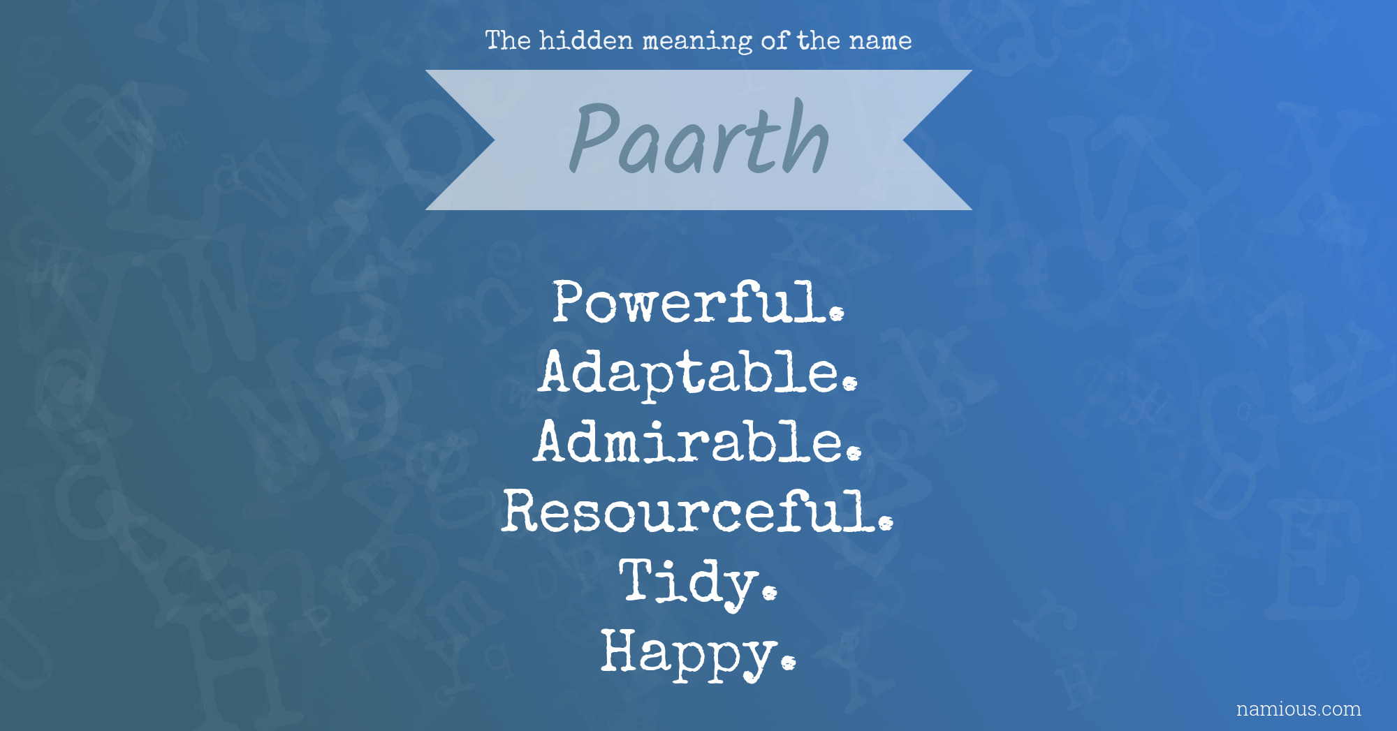 The hidden meaning of the name Paarth