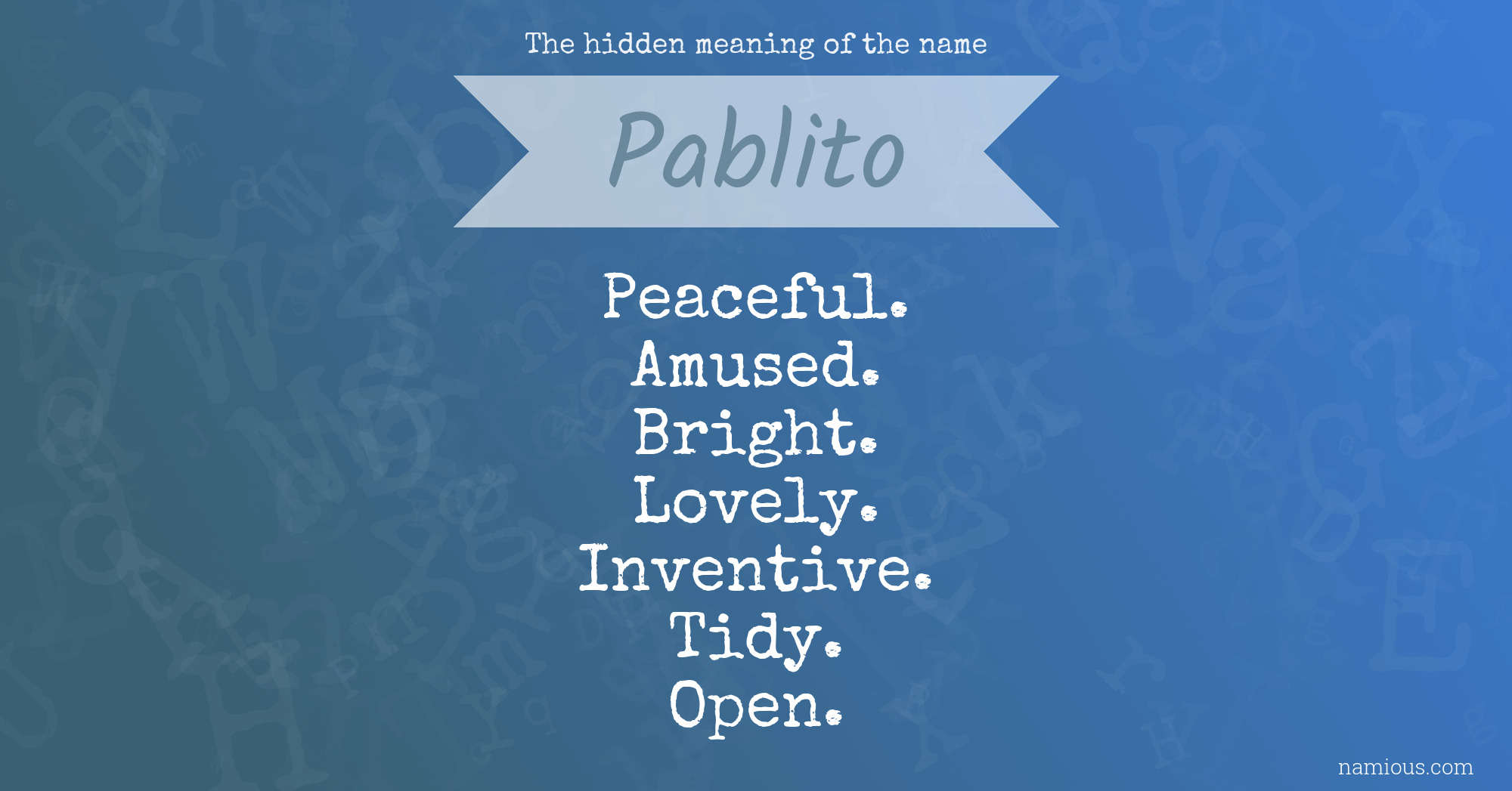 The hidden meaning of the name Pablito