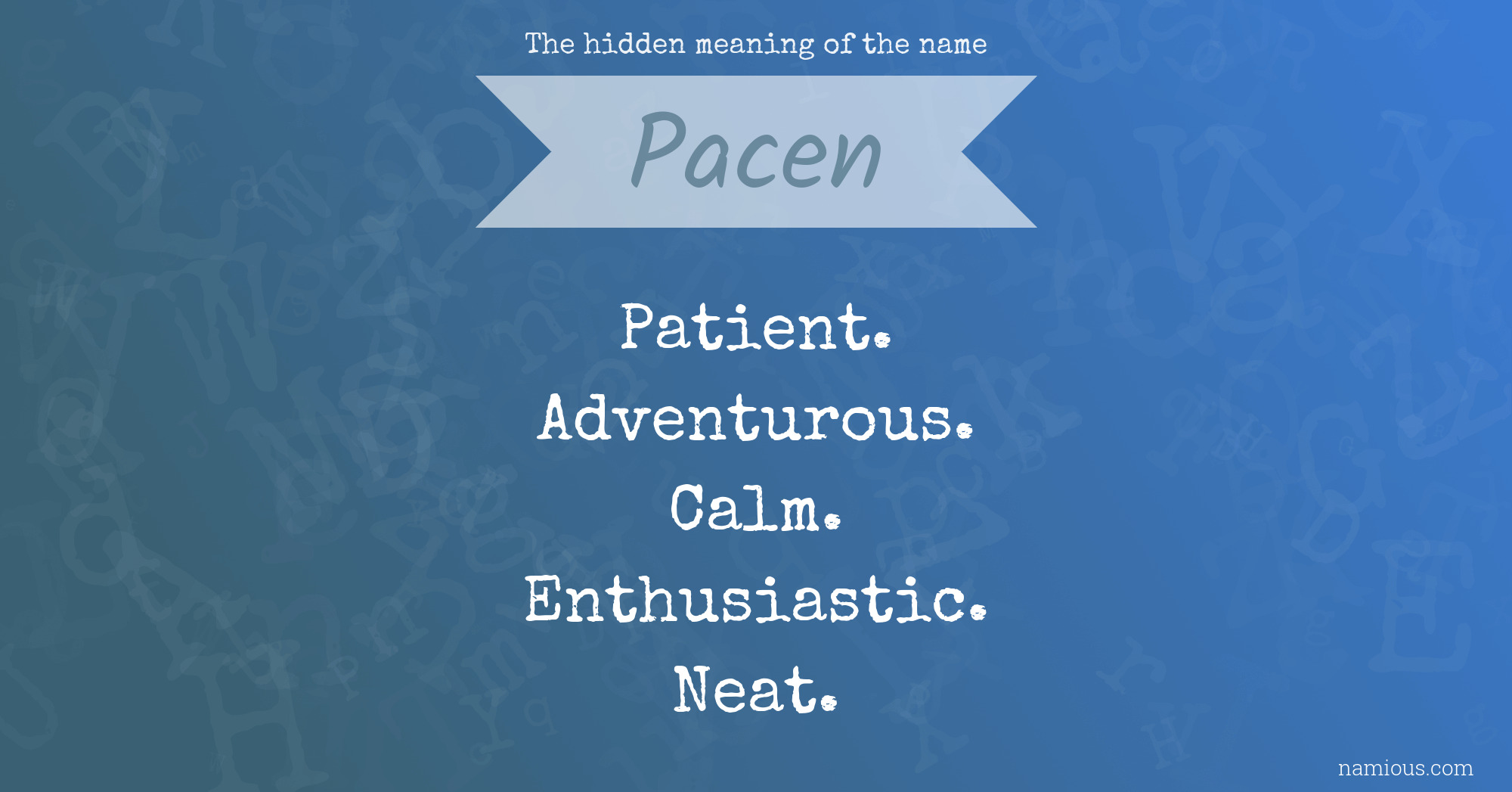 The hidden meaning of the name Pacen