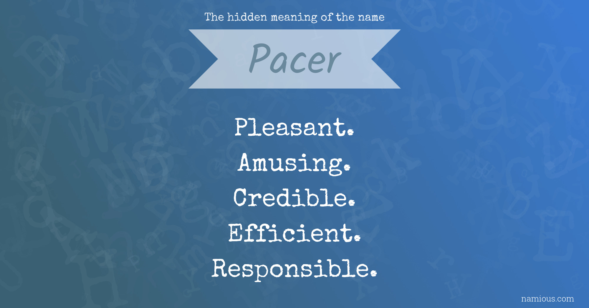 The hidden meaning of the name Pacer