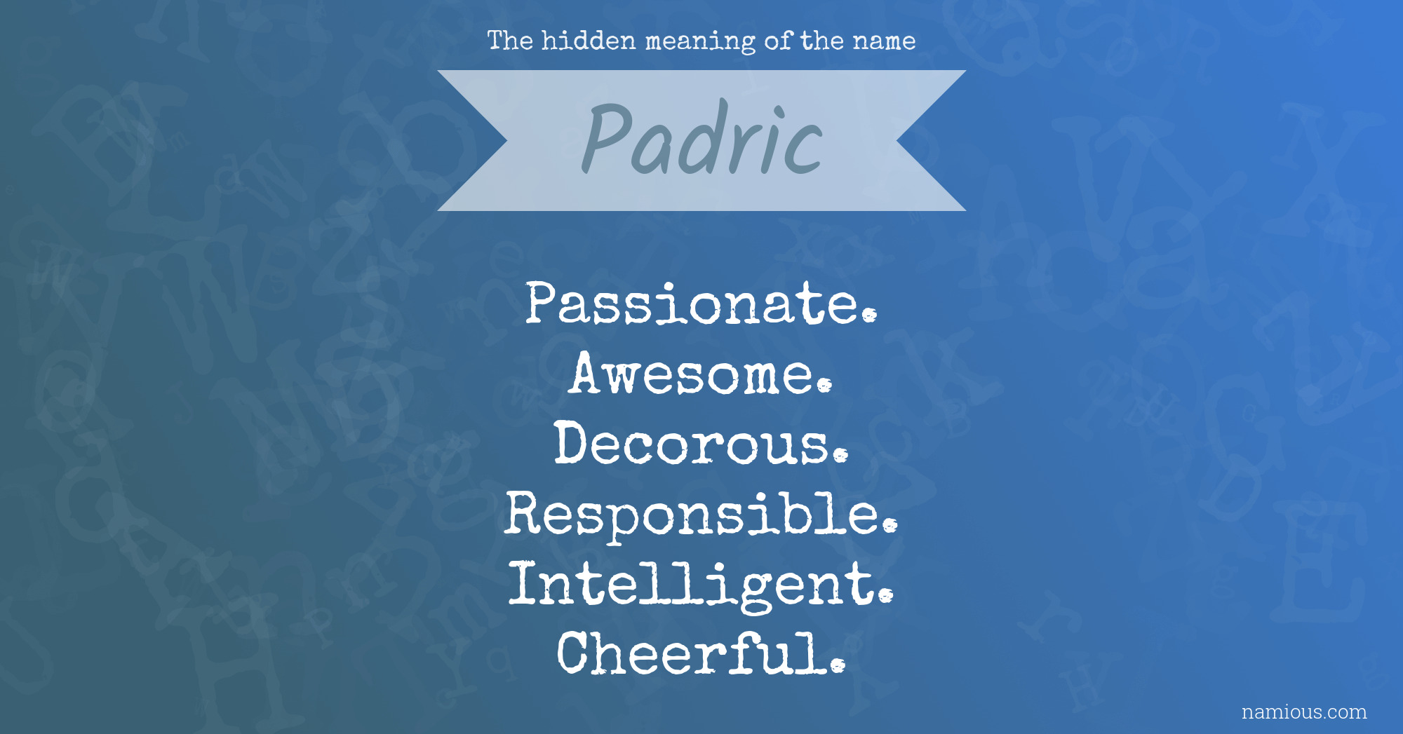 The hidden meaning of the name Padric