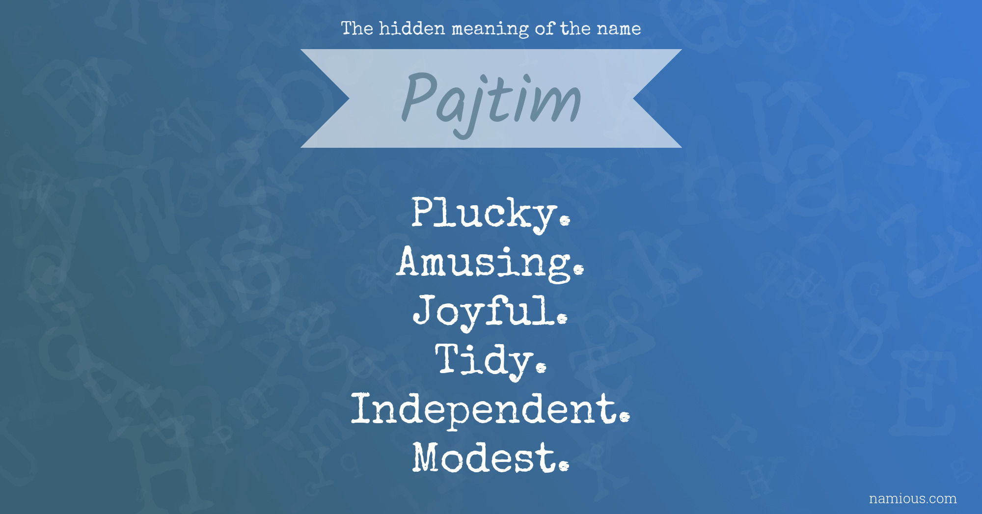 The hidden meaning of the name Pajtim