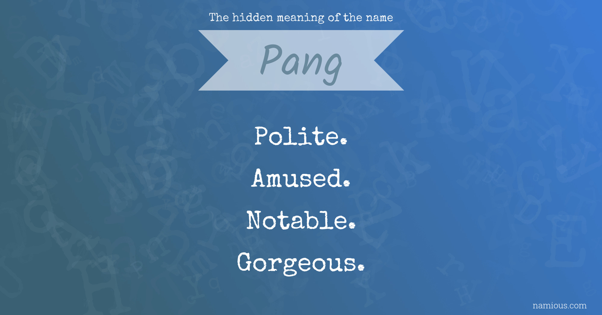 The hidden meaning of the name Pang