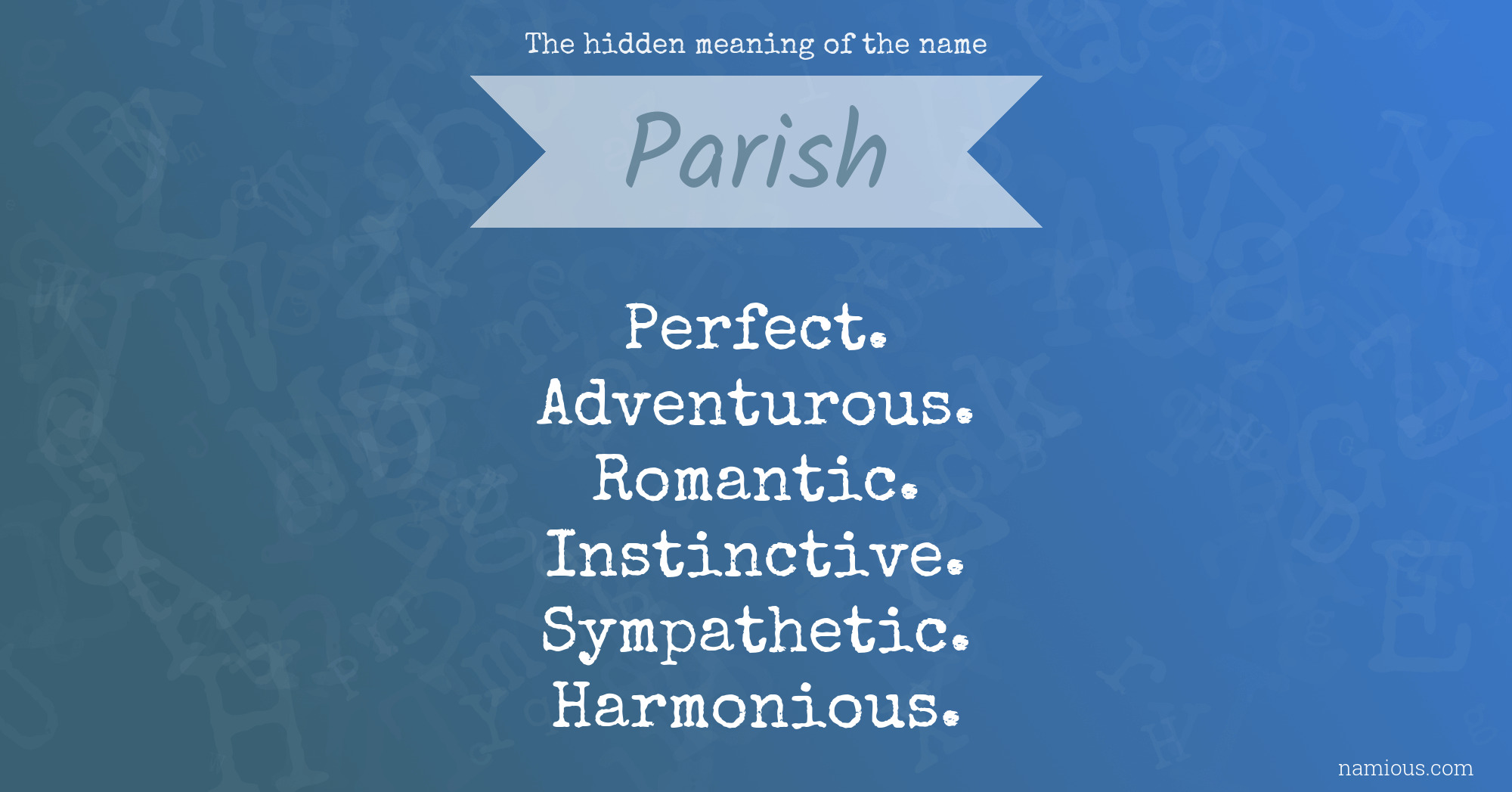 The hidden meaning of the name Parish