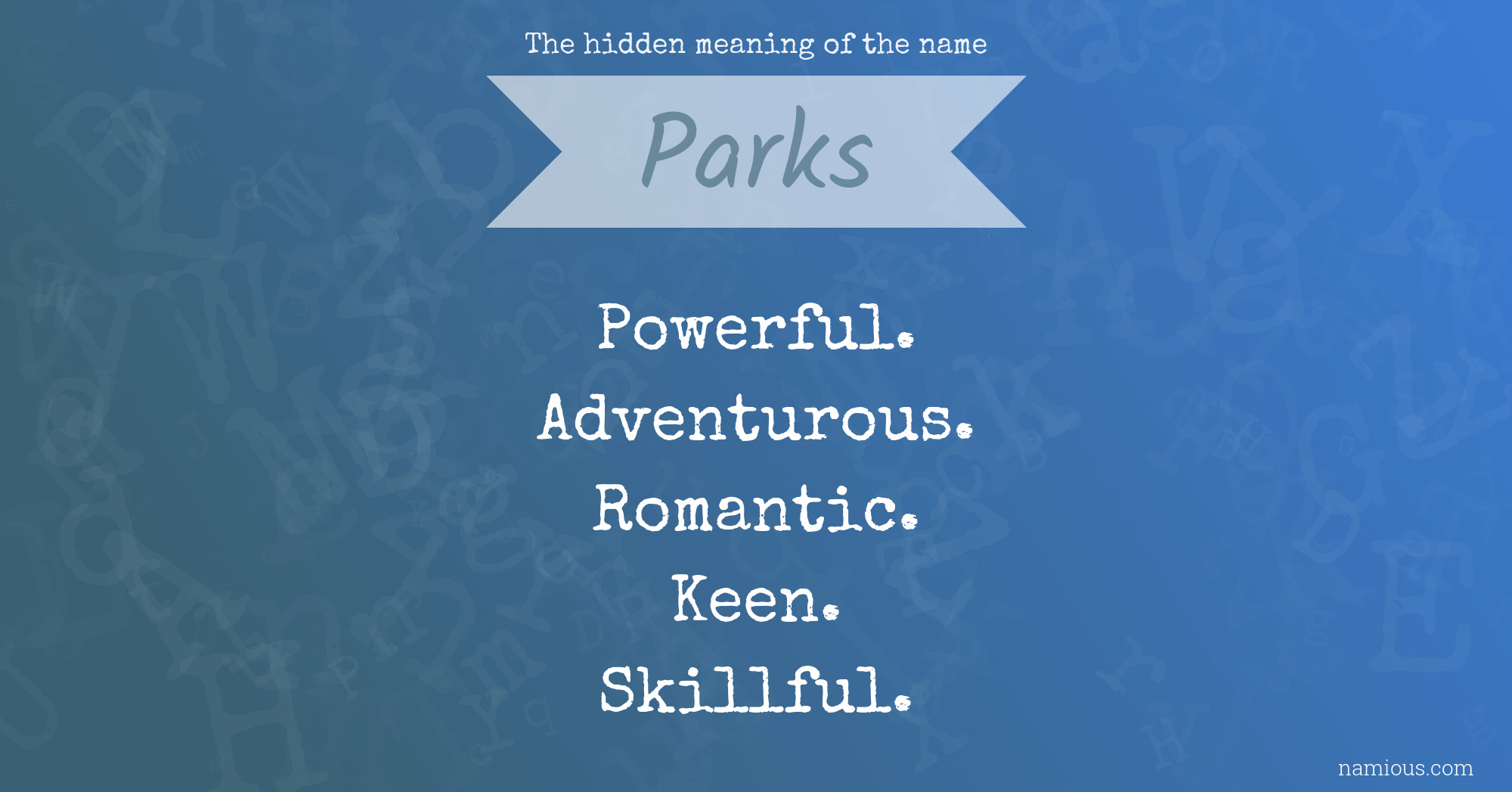 The hidden meaning of the name Parks