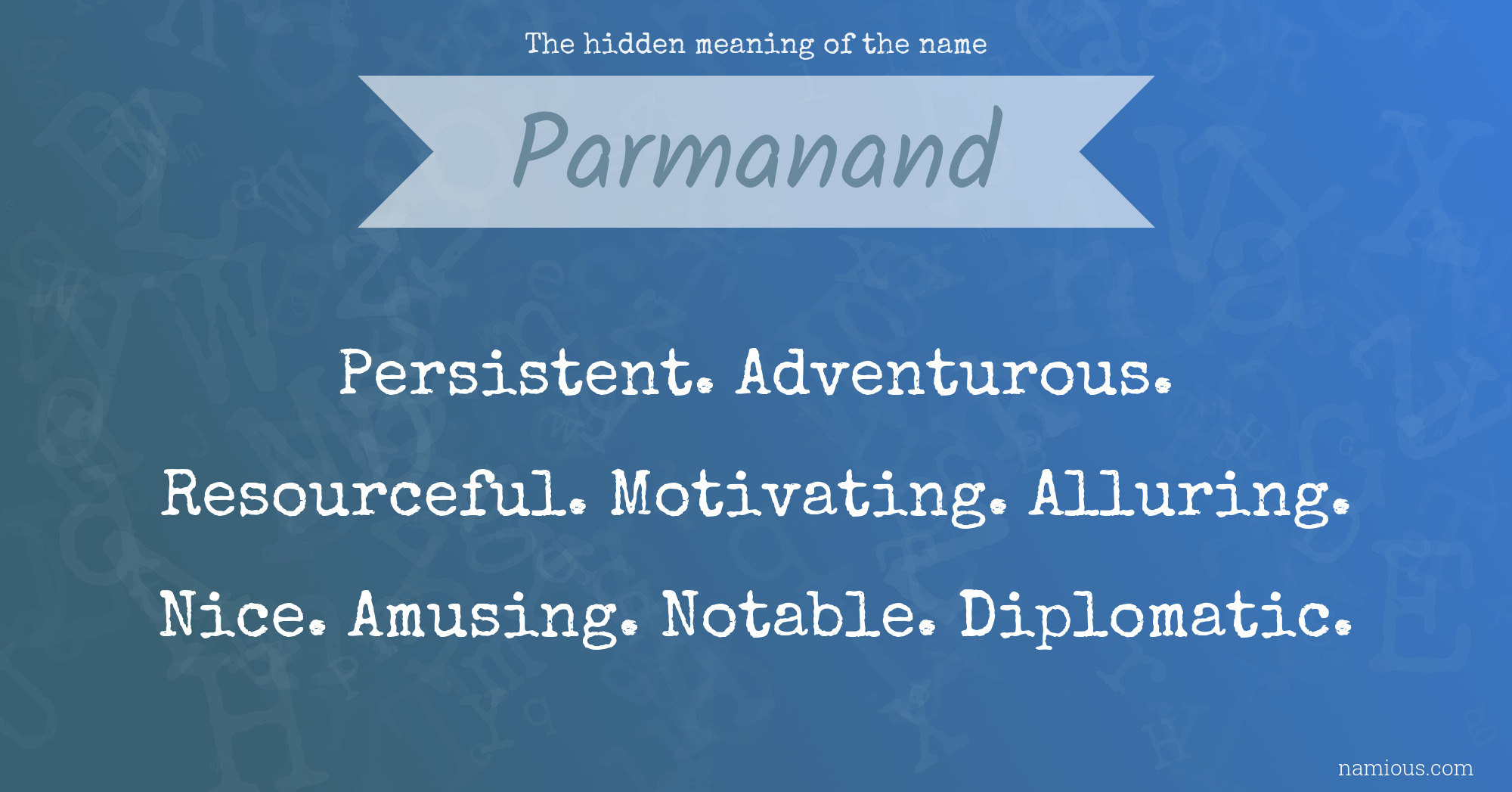 The hidden meaning of the name Parmanand