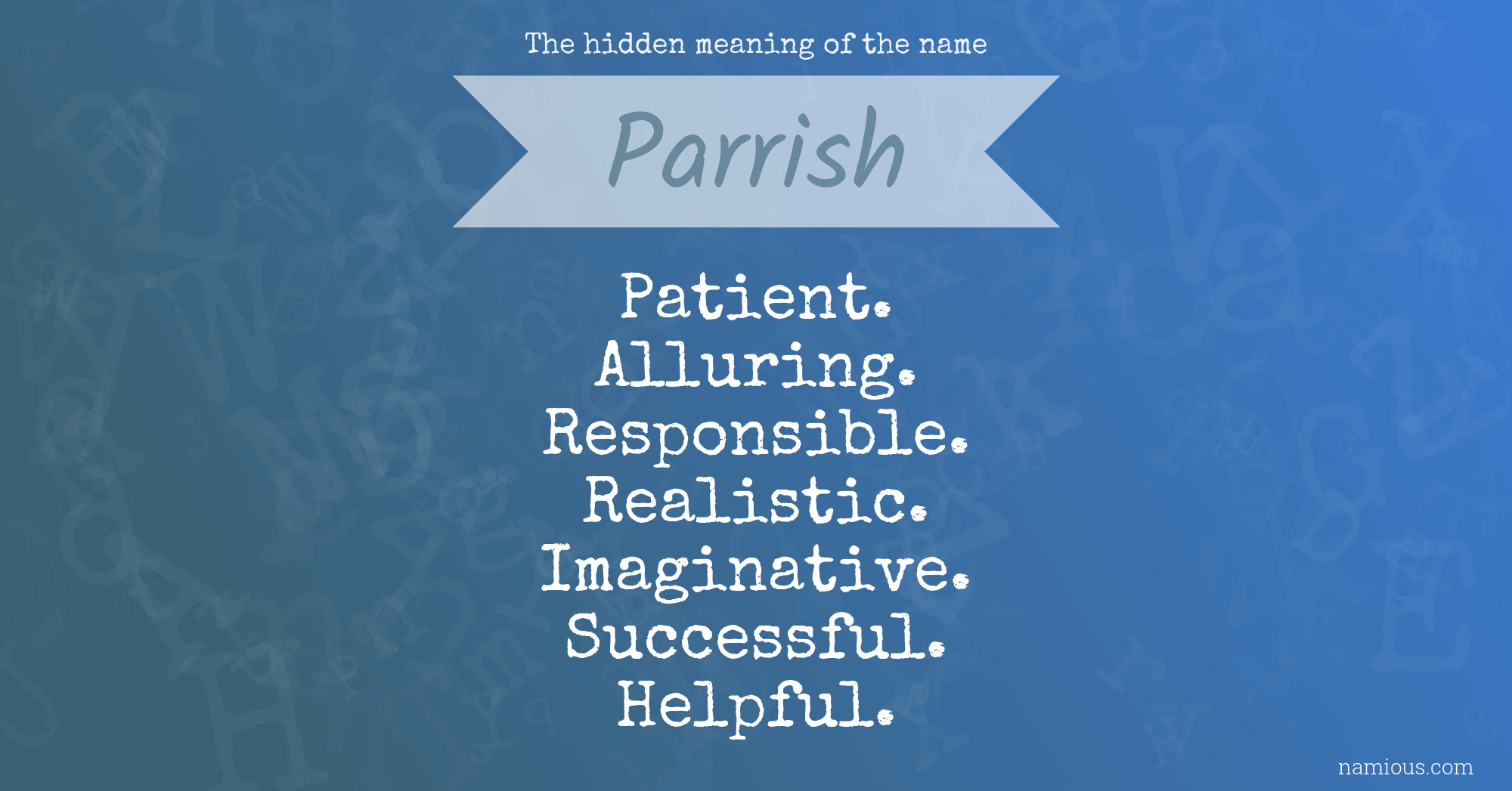 The hidden meaning of the name Parrish