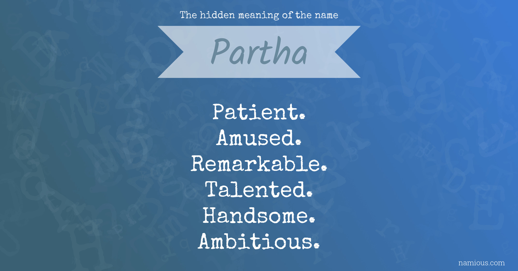 The hidden meaning of the name Partha