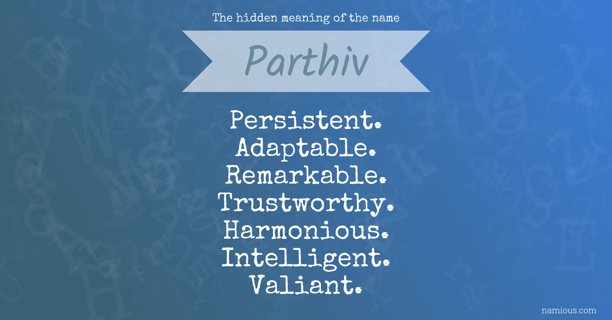 The hidden meaning of the name Parthiv