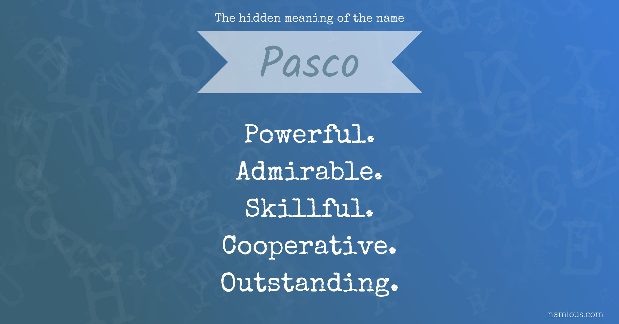 The hidden meaning of the name Pasco