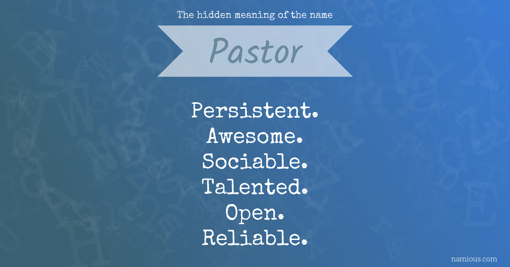 The hidden meaning of the name Pastor