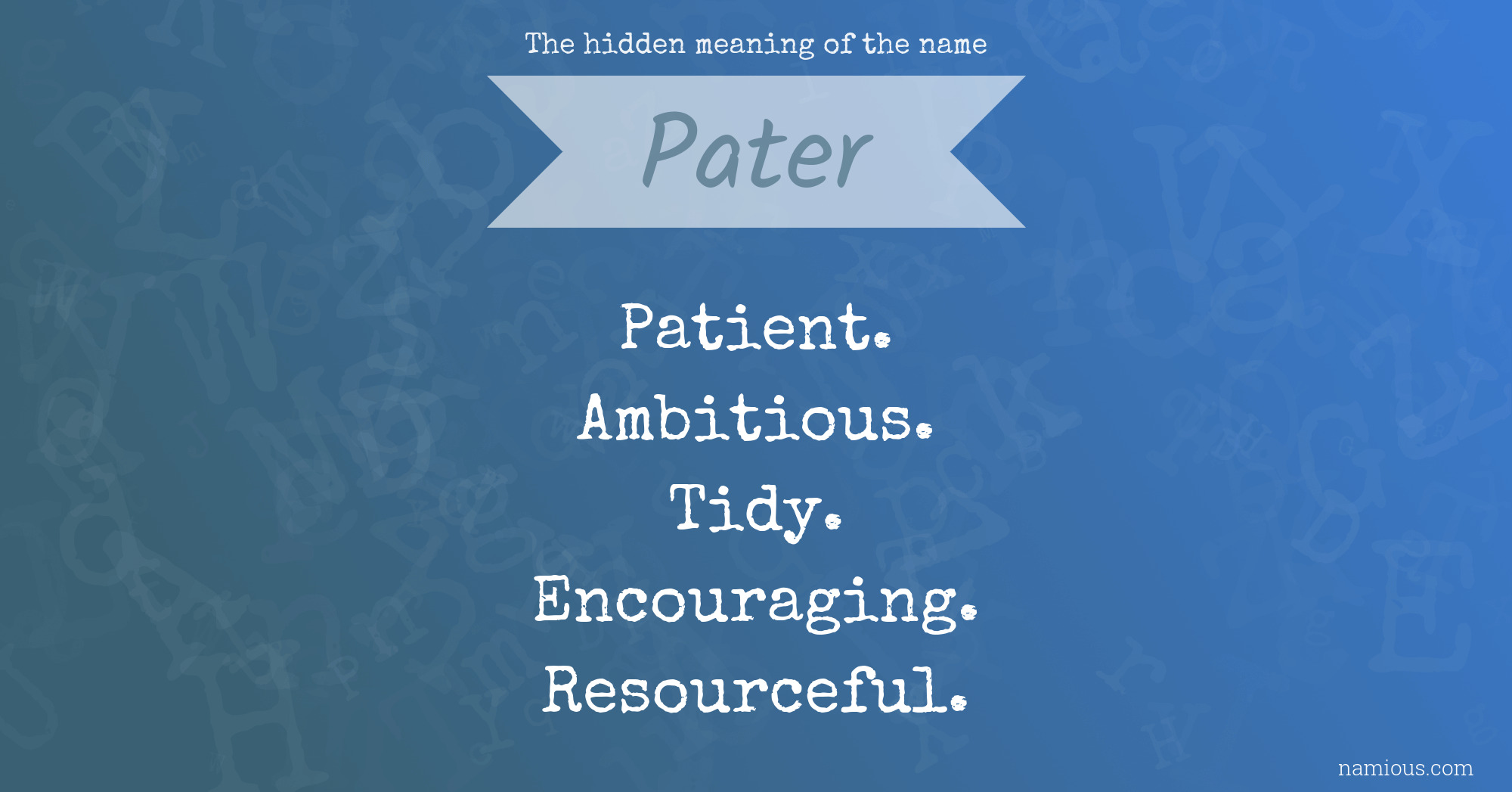 The hidden meaning of the name Pater