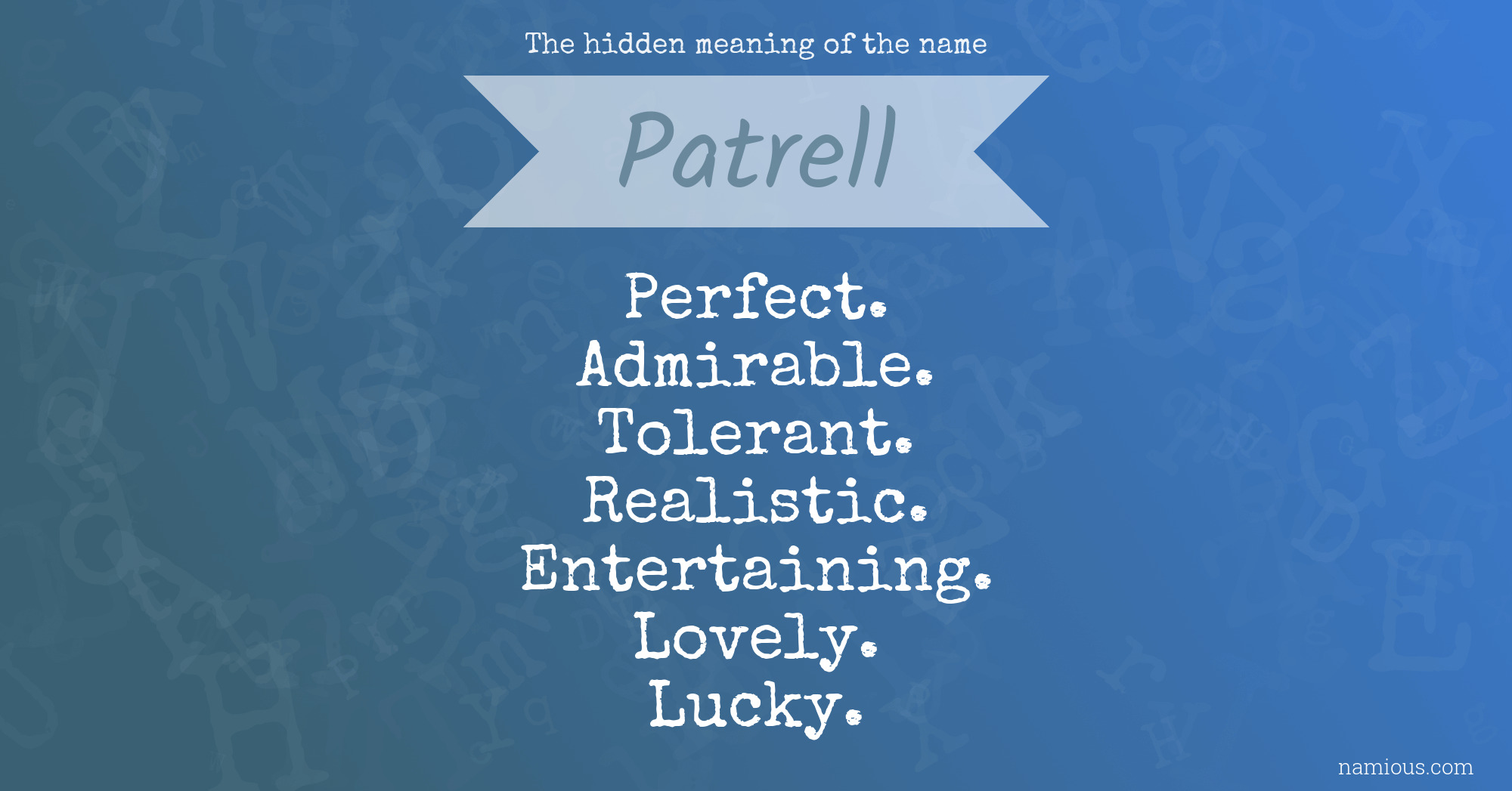 The hidden meaning of the name Patrell