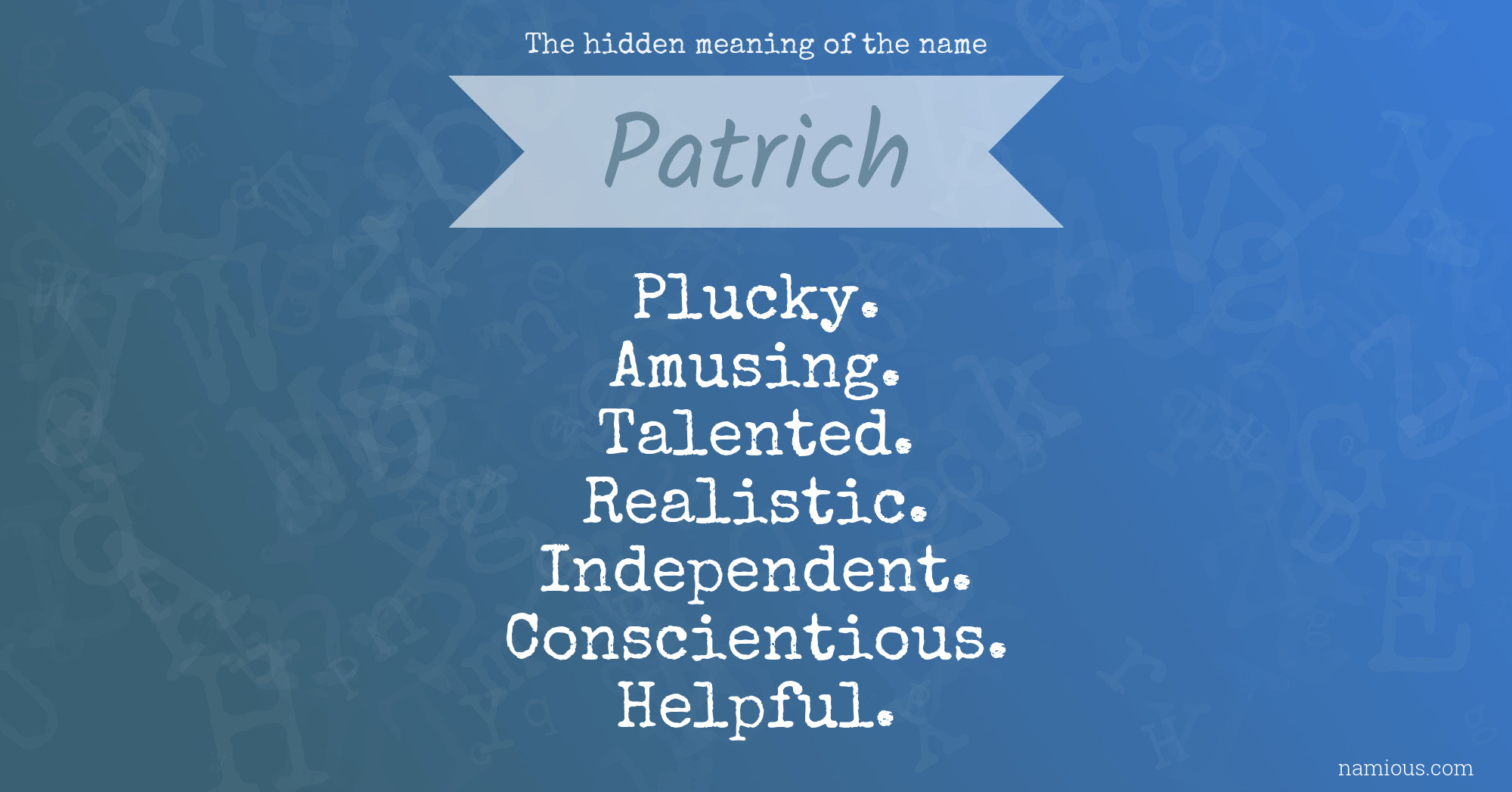 The hidden meaning of the name Patrich