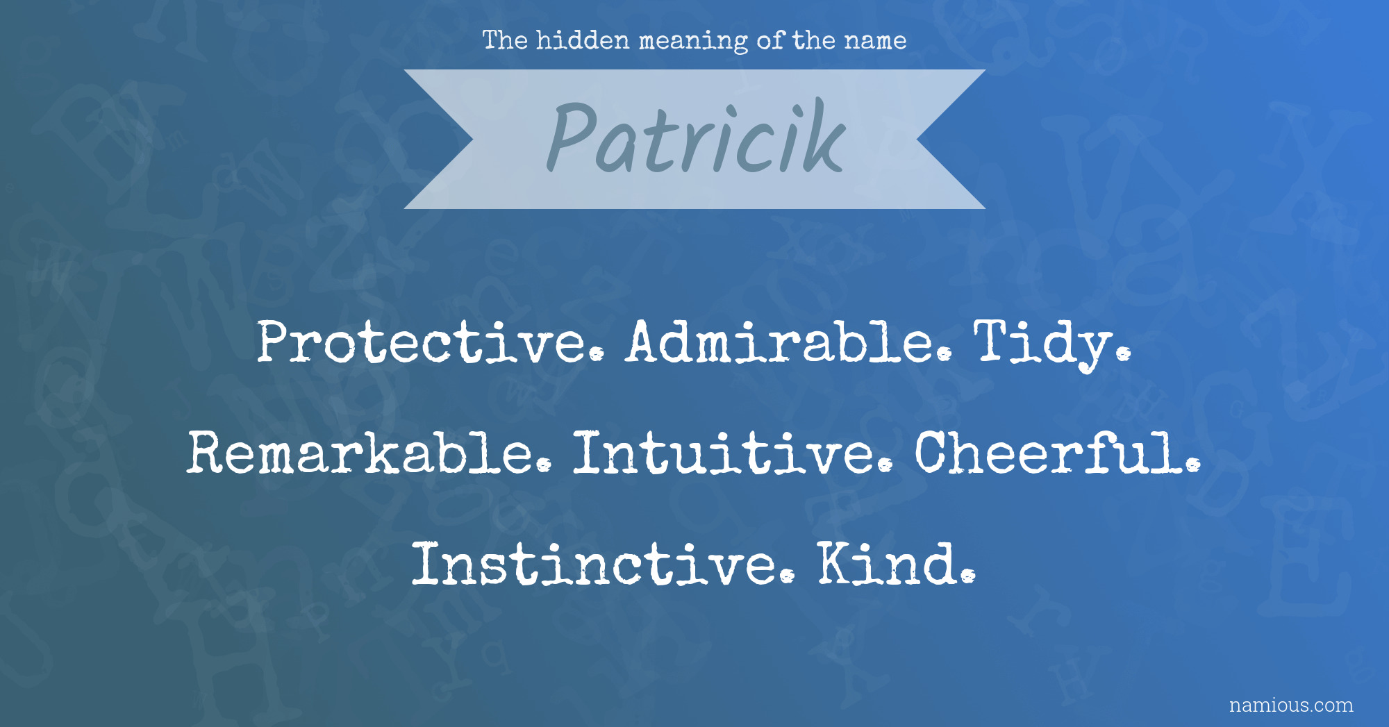 The hidden meaning of the name Patricik