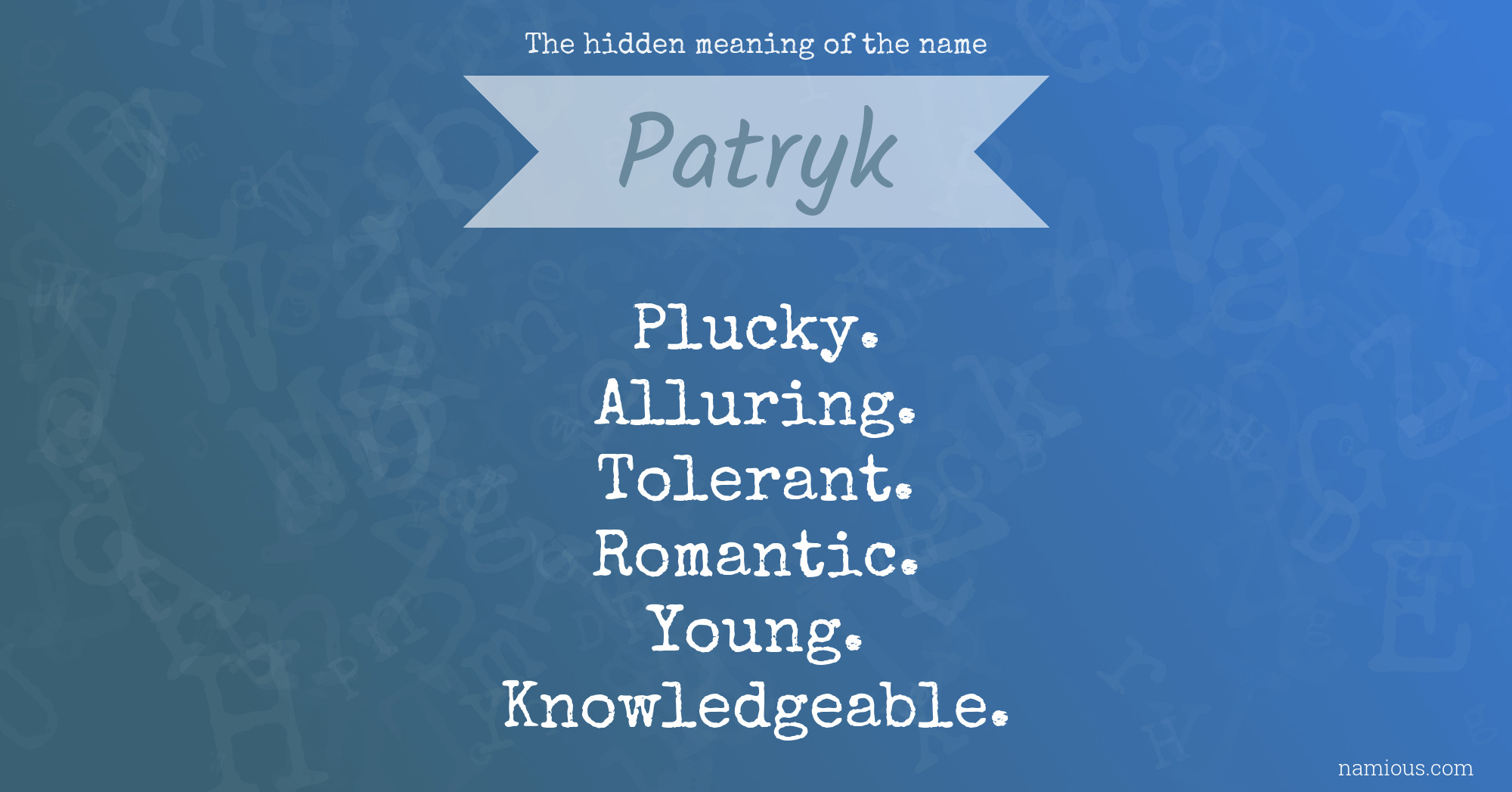 The hidden meaning of the name Patryk