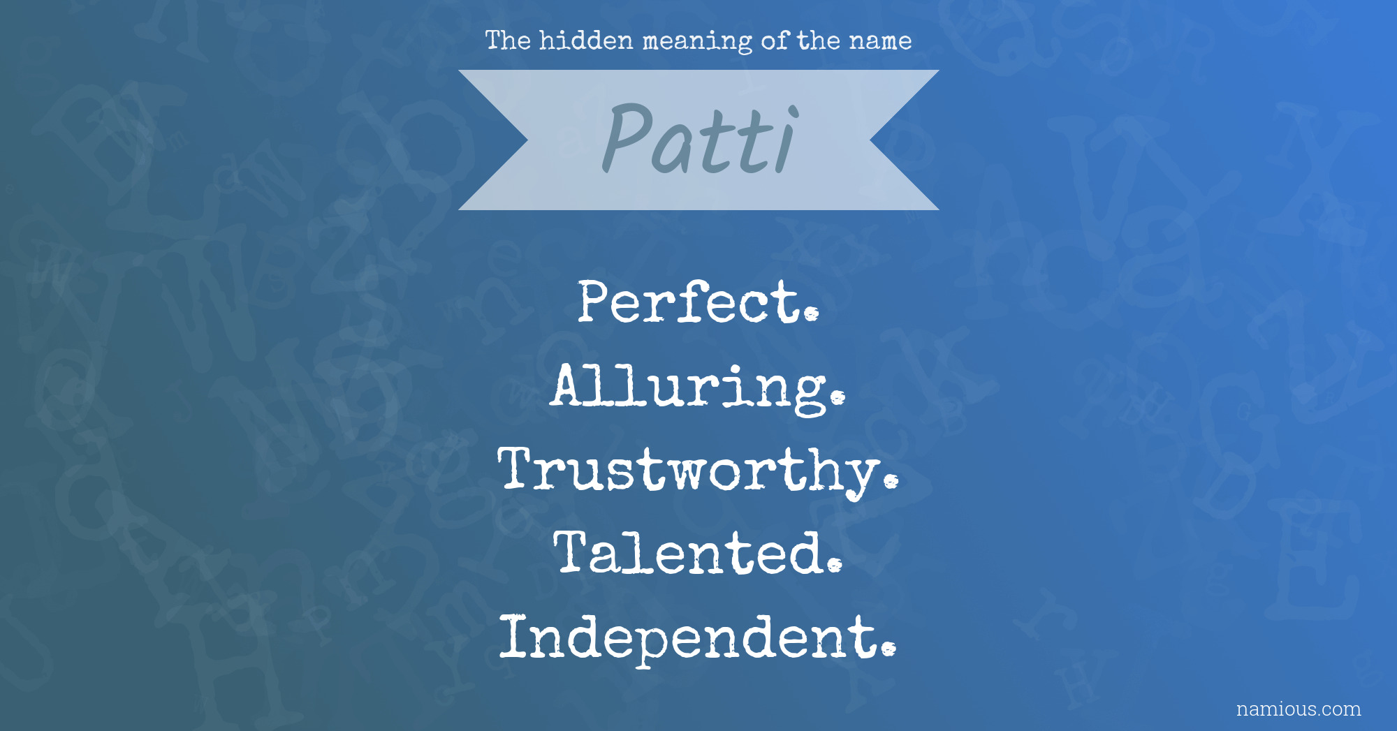 The hidden meaning of the name Patti