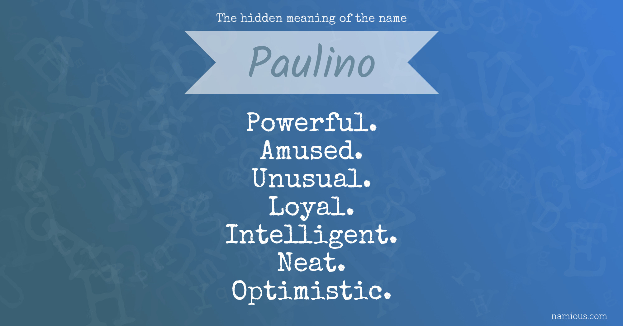 The hidden meaning of the name Paulino