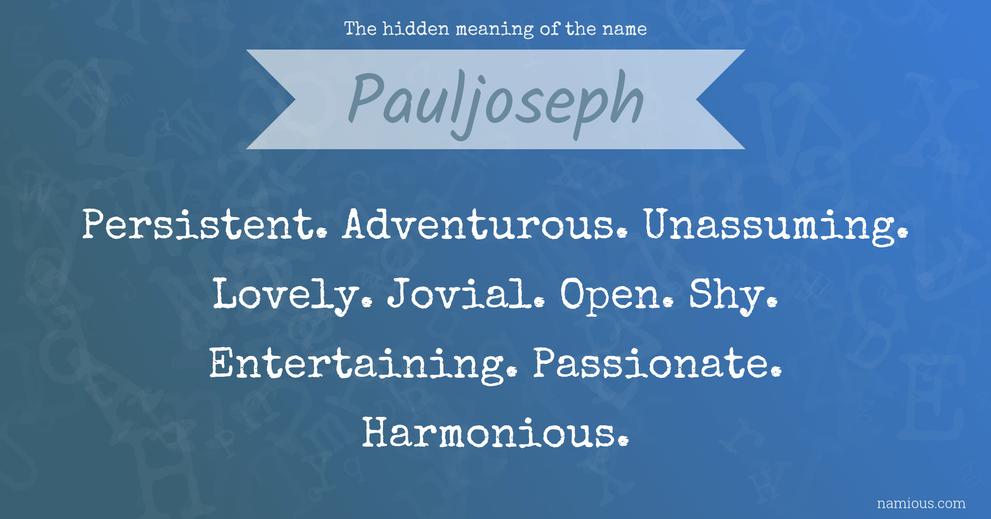 The hidden meaning of the name Pauljoseph