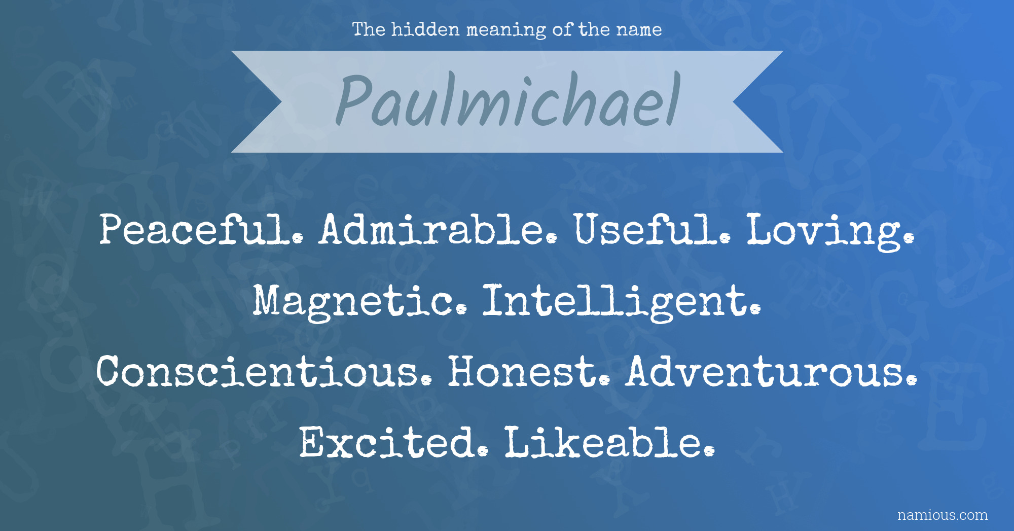 The hidden meaning of the name Paulmichael