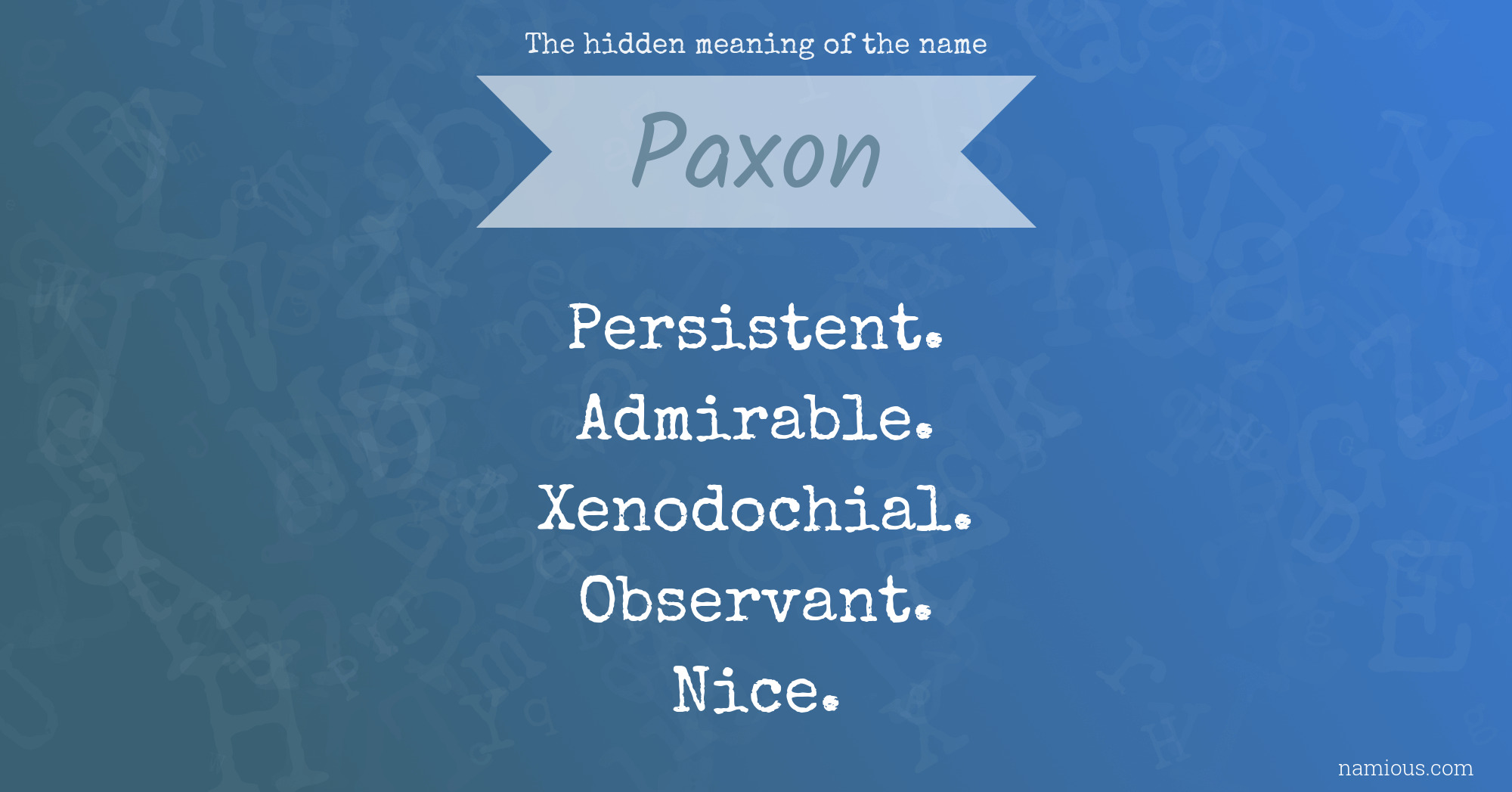 The hidden meaning of the name Paxon