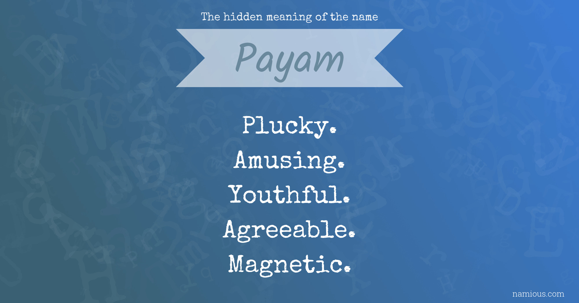 The hidden meaning of the name Payam