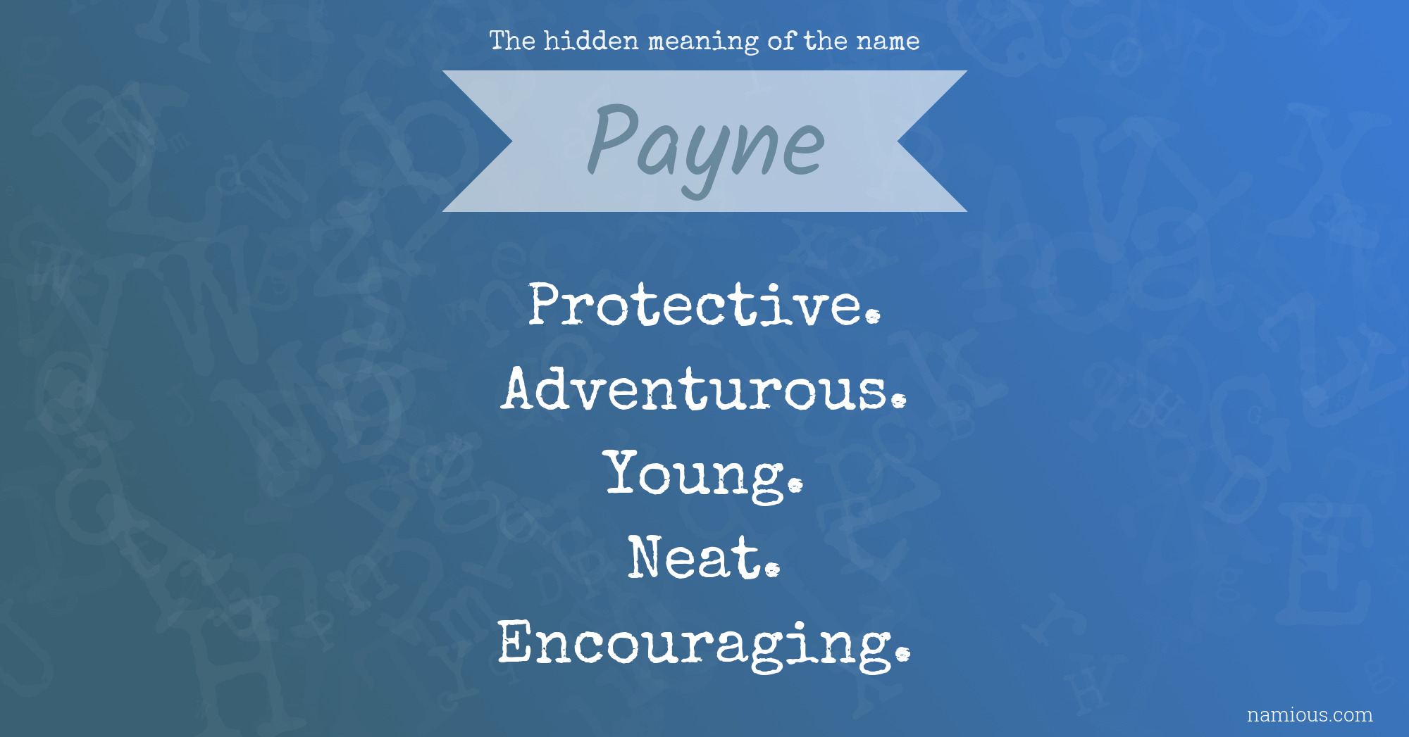 The hidden meaning of the name Payne