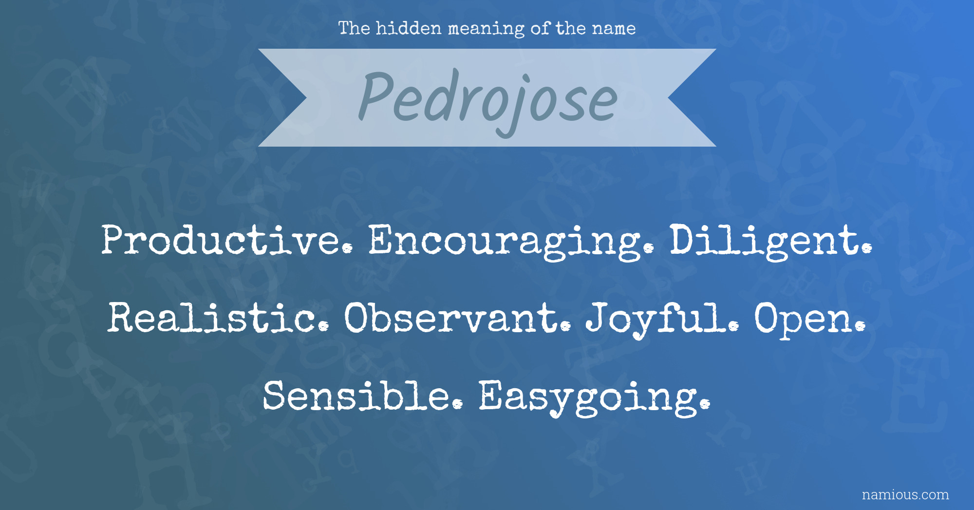 The hidden meaning of the name Pedrojose