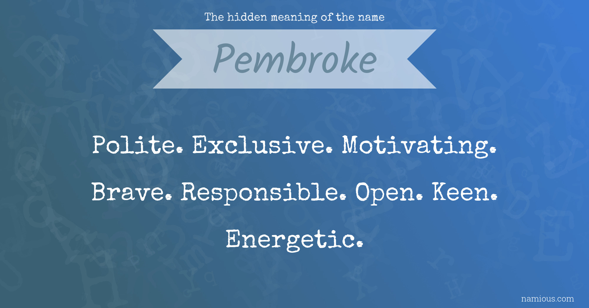 The hidden meaning of the name Pembroke