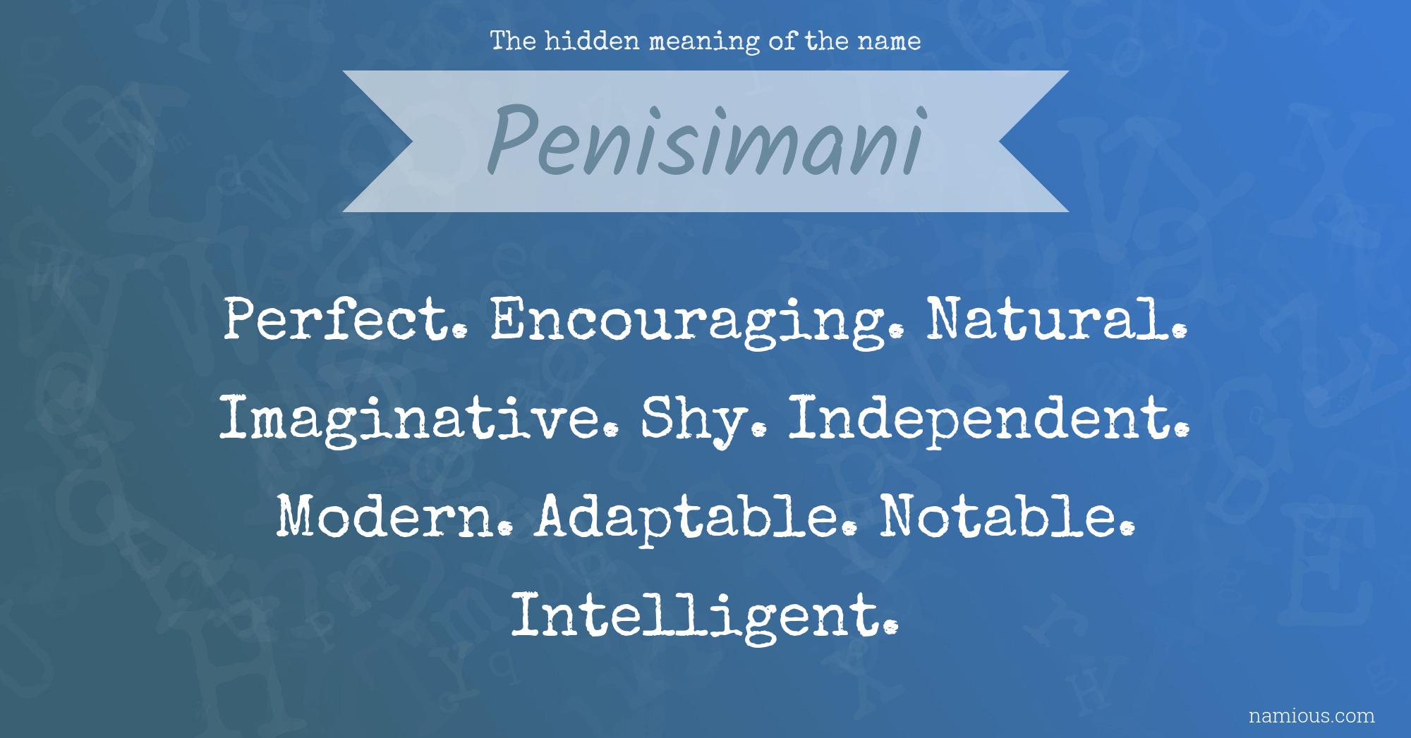 The hidden meaning of the name Penisimani