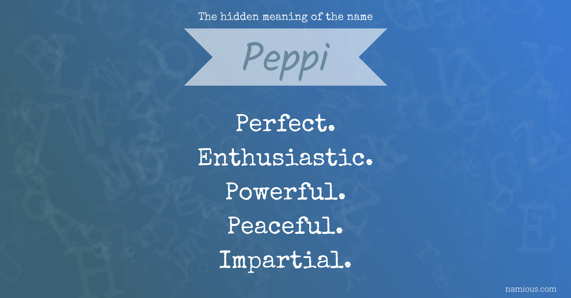 The hidden meaning of the name Peppi