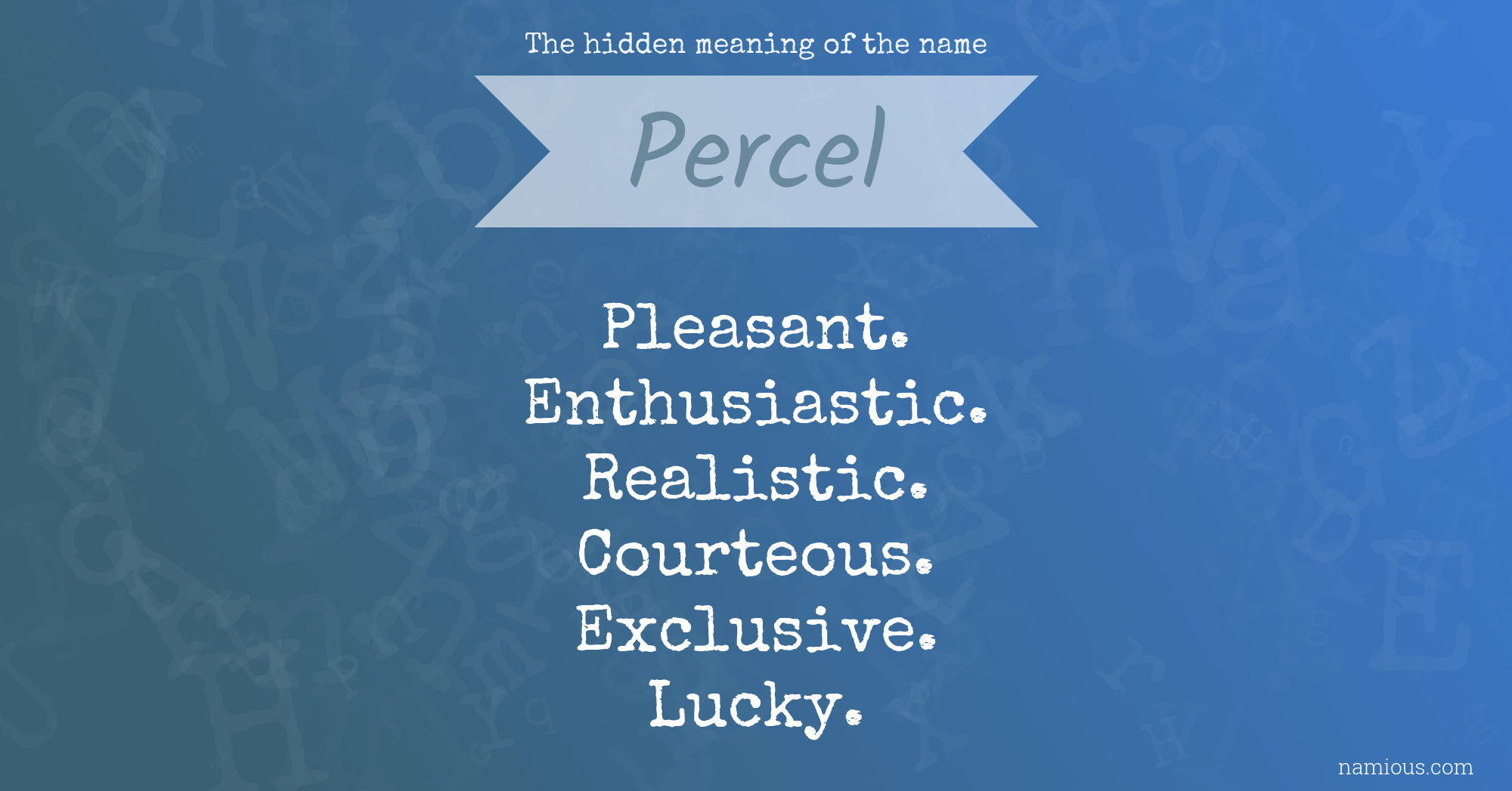 The hidden meaning of the name Percel